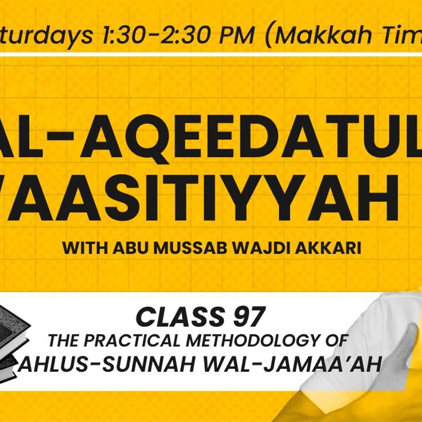 Al-Aqeedatul-Waasitiyyah | 97 Practical Methodology of Ahlus-Sunnah | Abu Mussab Wajdi Akkari episode artwork