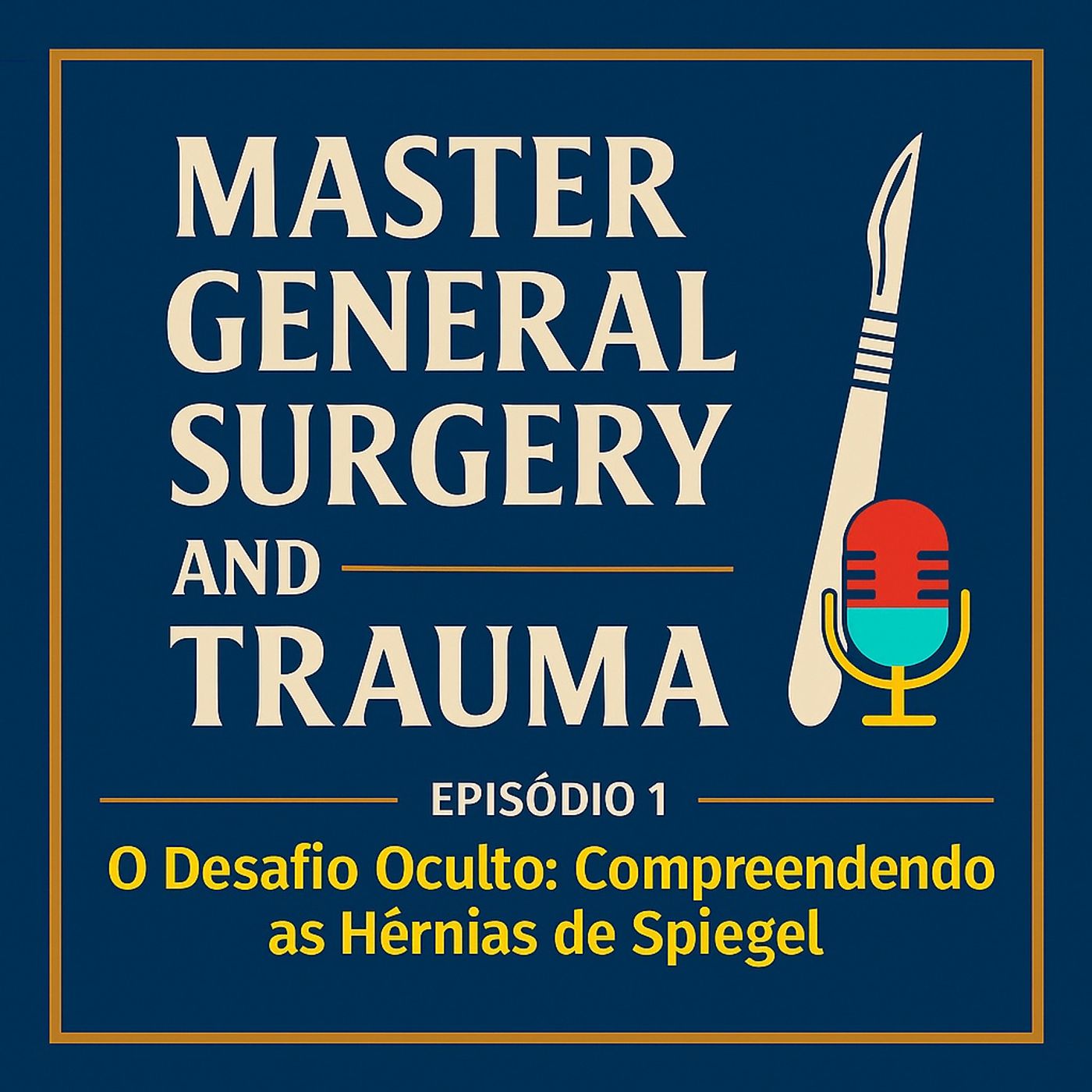 Episódio 1 - "O Desafio Oculto: Compreendendo as Hérnias de Spiegel" Episódio 1 - "O Desafio Oculto: Compreendendo as Hérnias de Spiegel"