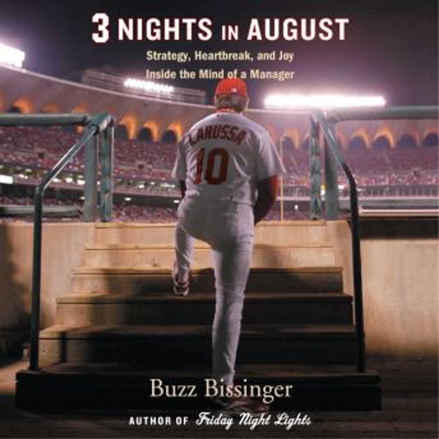 Three Nights in August: Strategy, Heartbreak, and Joy: Inside the Mind of a Manager by Buzz Bissinger episode artwork