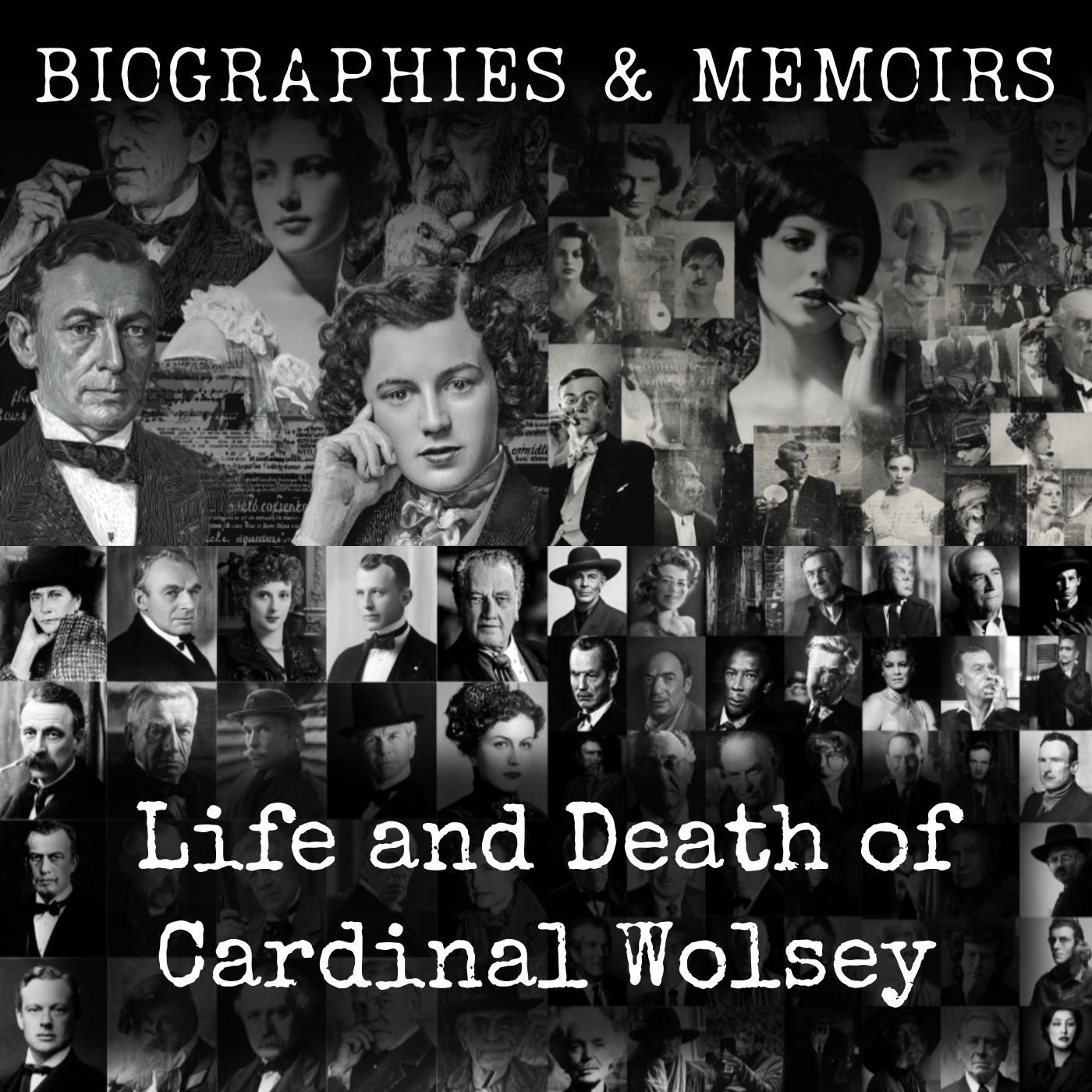 Life and Death of Cardinal Wolsey