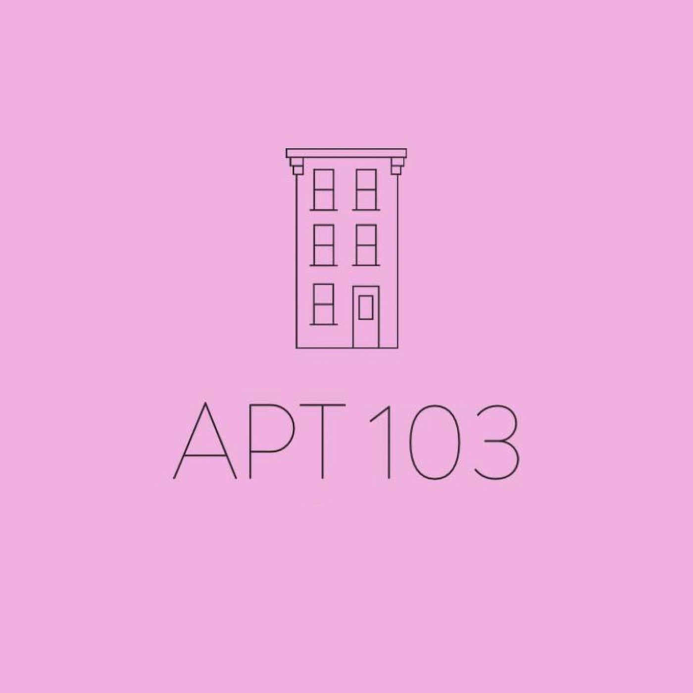 Apartment 103: A podcast by DJ & C’erra