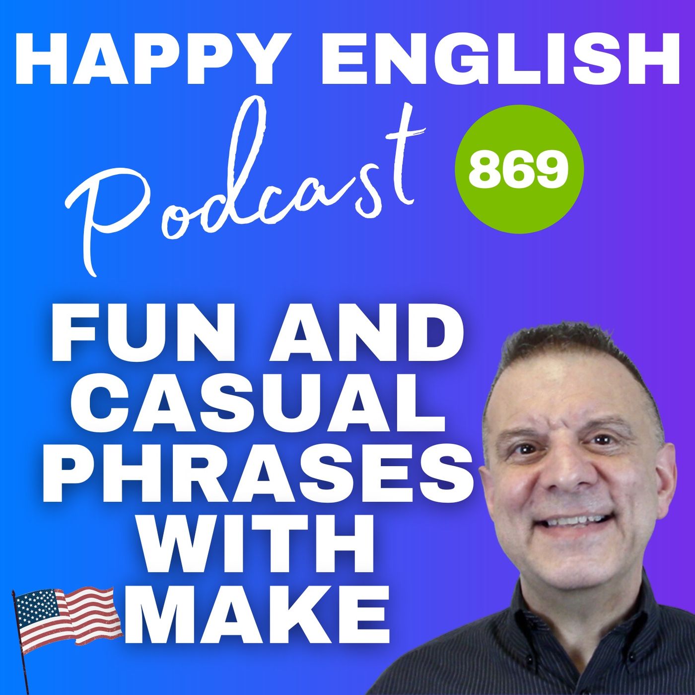 869 -  Fun and Casual Phrases With Make