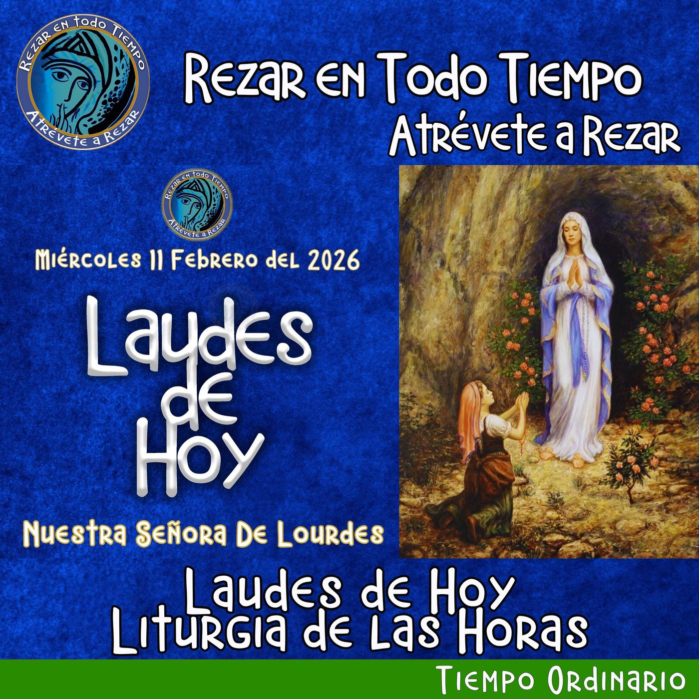 LAUDES DEL DIA DE HOY MIÉRCOLES 11 DE FEBRERO DEL 2026. CAMINO NEOCATECUMENAL. LITURGIA DE LAS HORAS. NUESTRA SEÑORA DE LOURDES. episode artwork