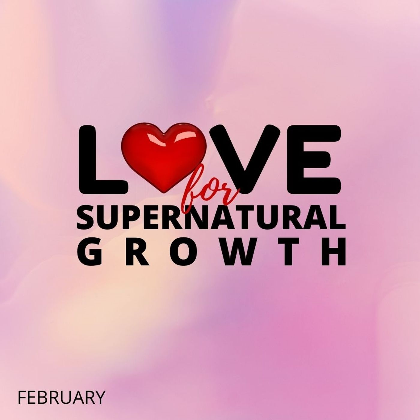 Love For Supernatural Growth - pt5