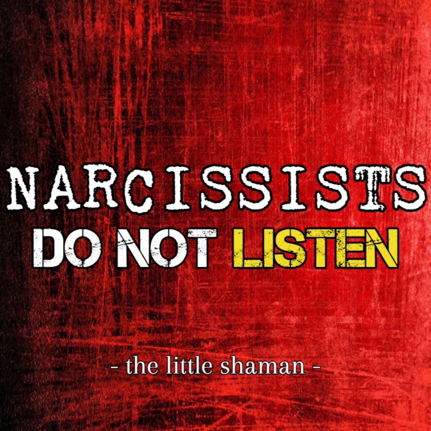 Episode 176: Narcissists Do Not Listen episode artwork