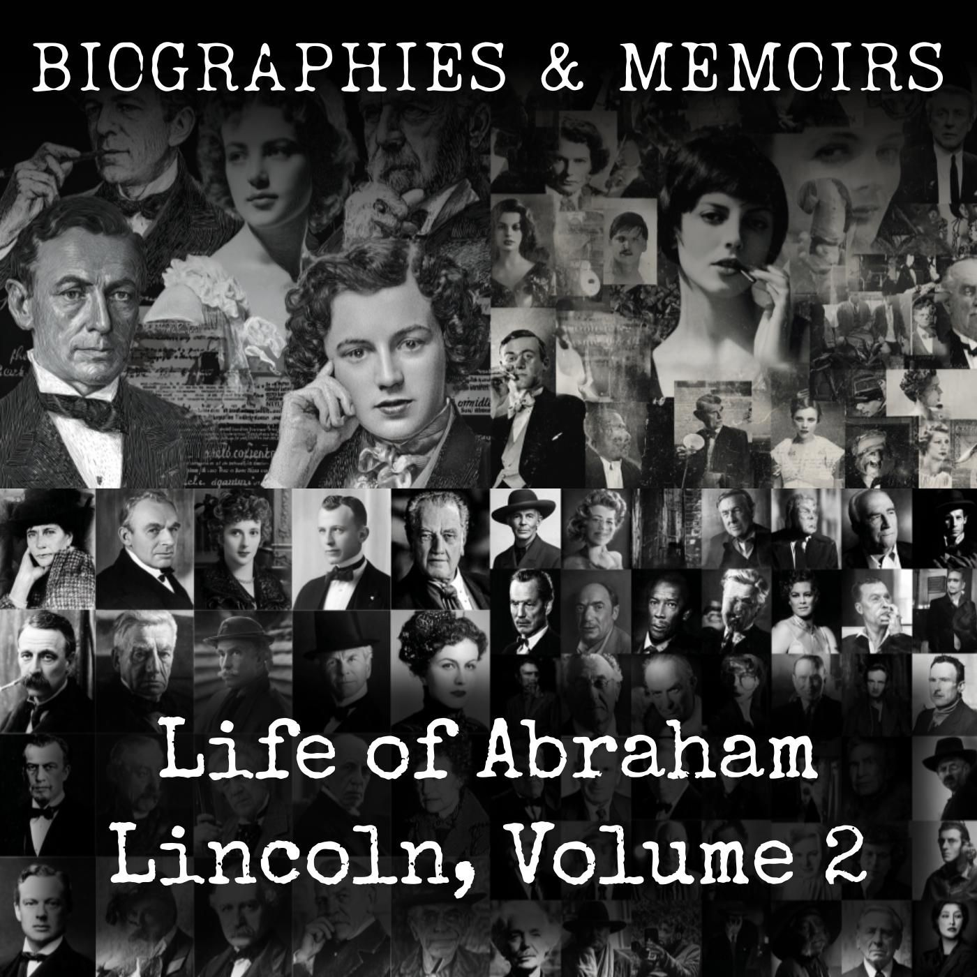 Life of Abraham Lincoln, Volume 2