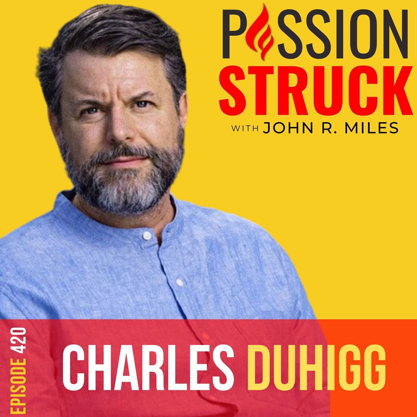 Charles Duhigg on the Hidden Power of Supercommunicators EP 420