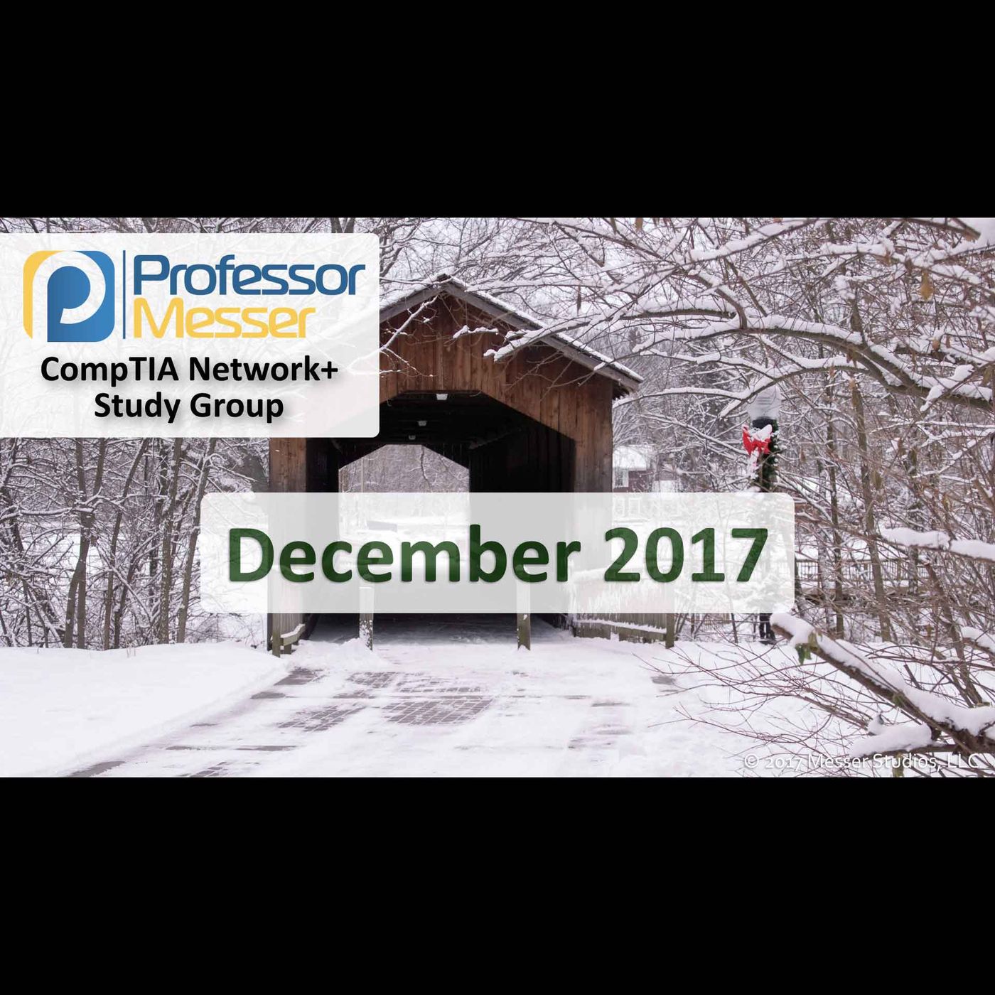Professor Messer's Network+ Study Group After Show - December 2017