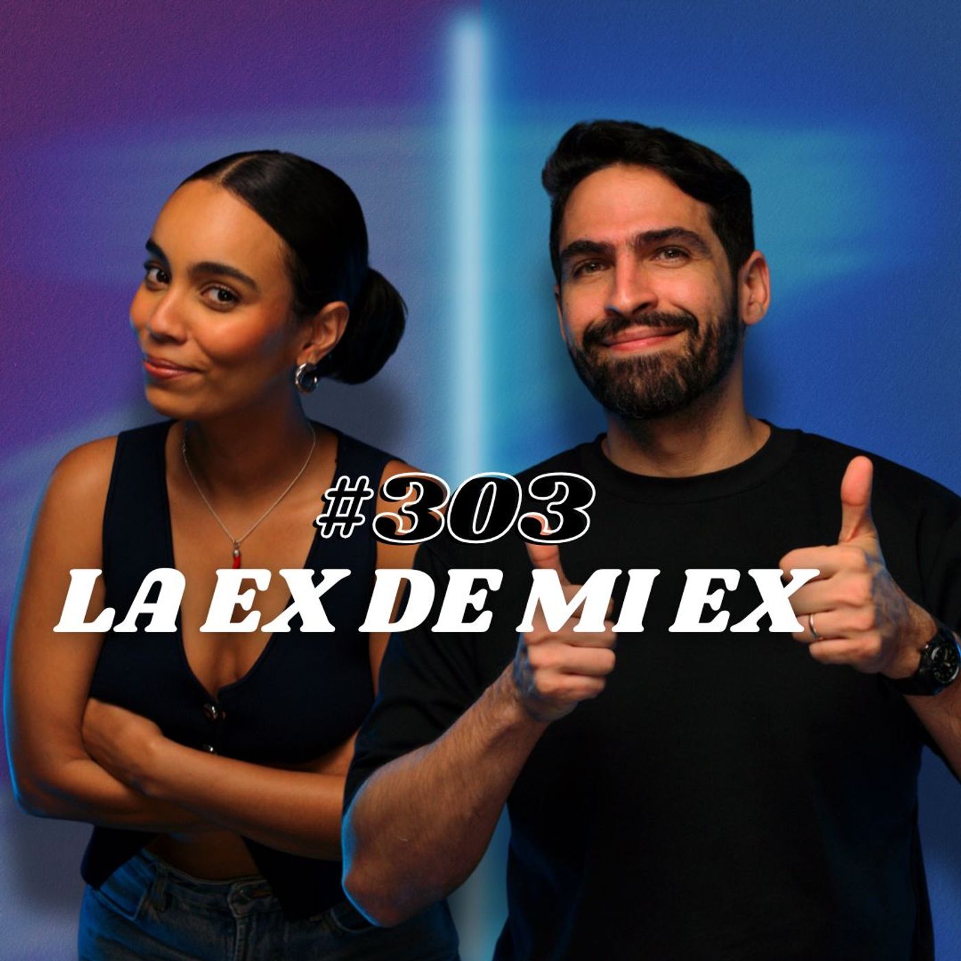 #303 La Ex de mi Ex