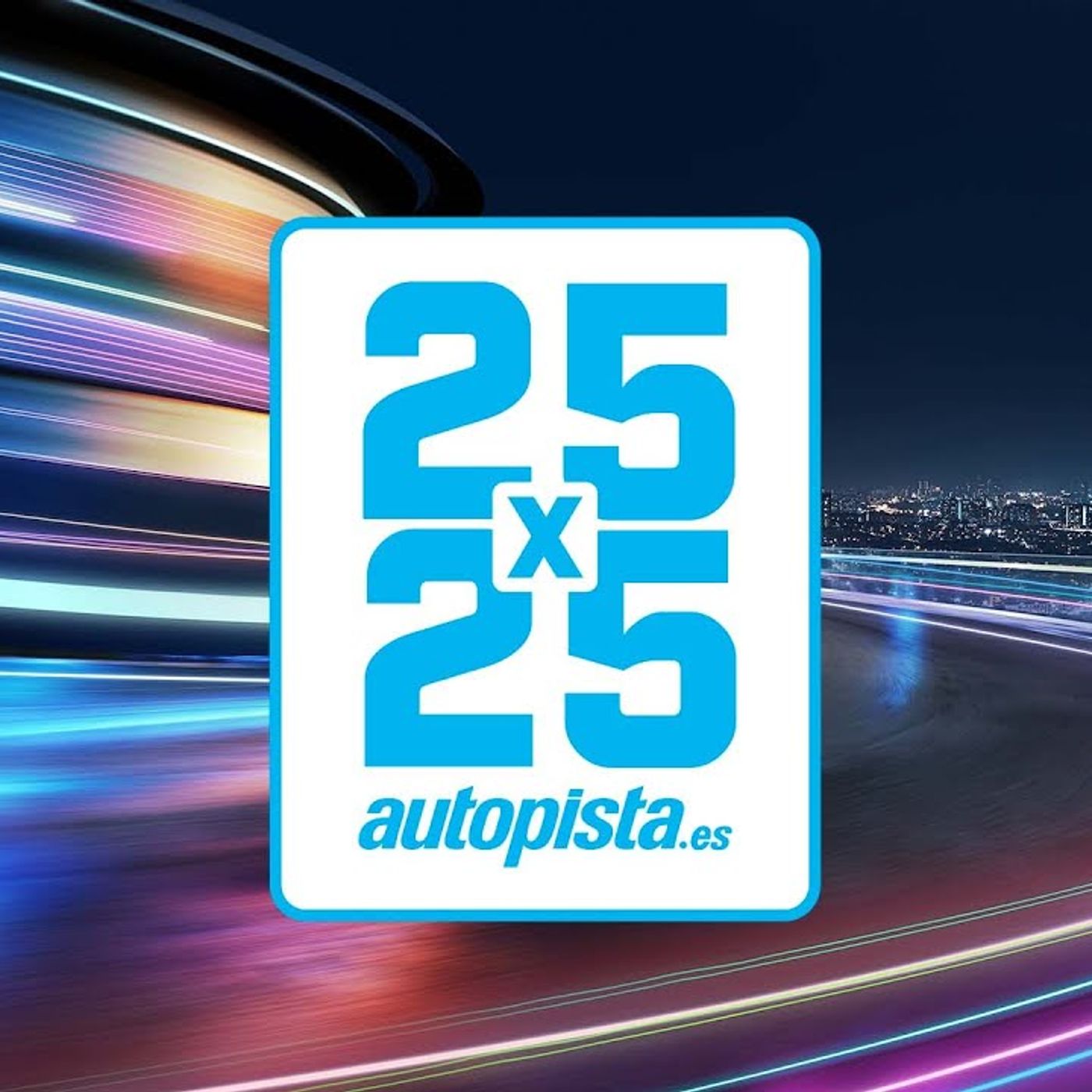 25x25 - Autopista.es cumple 25 años