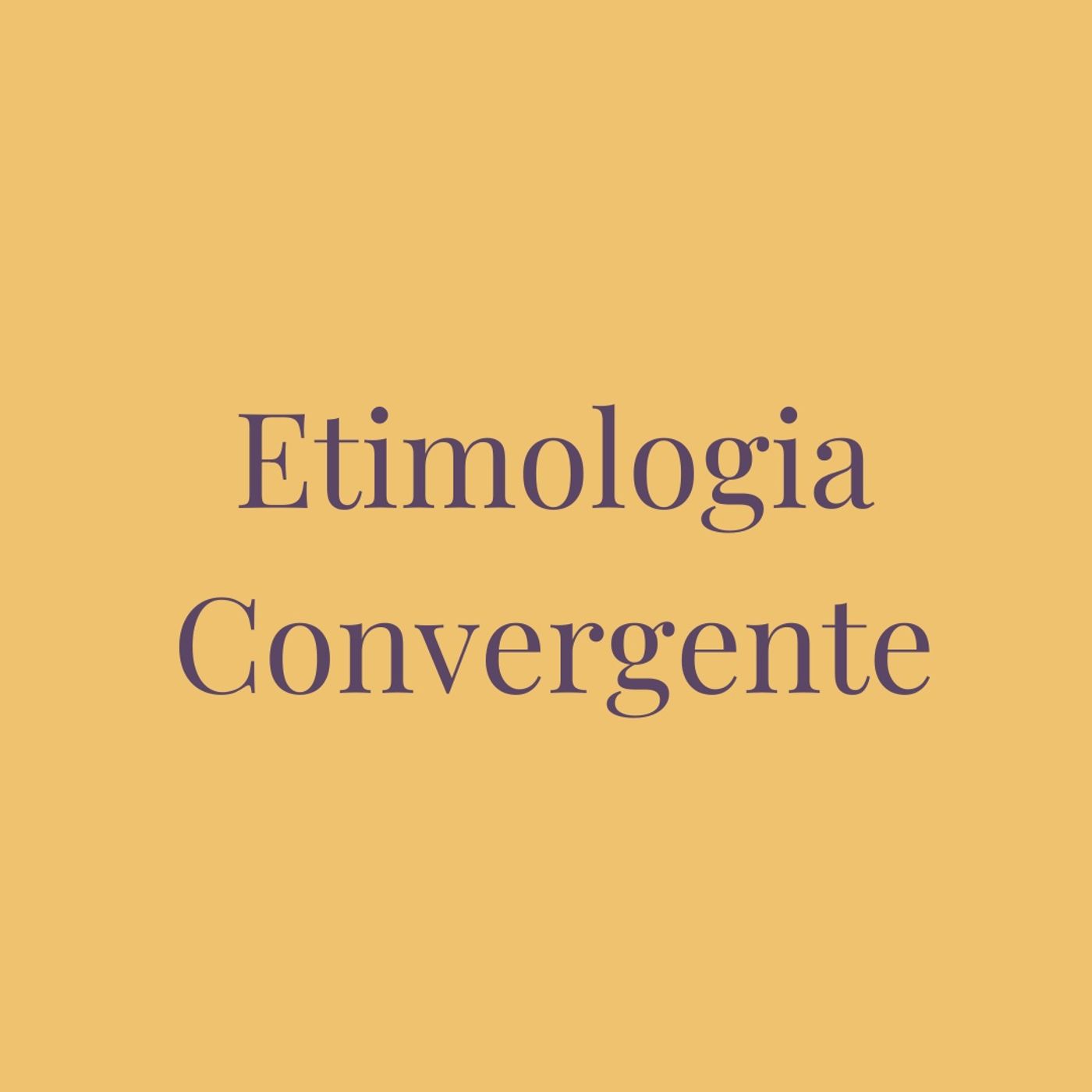Peculiar Etymology - Etimologia convergente episode artwork