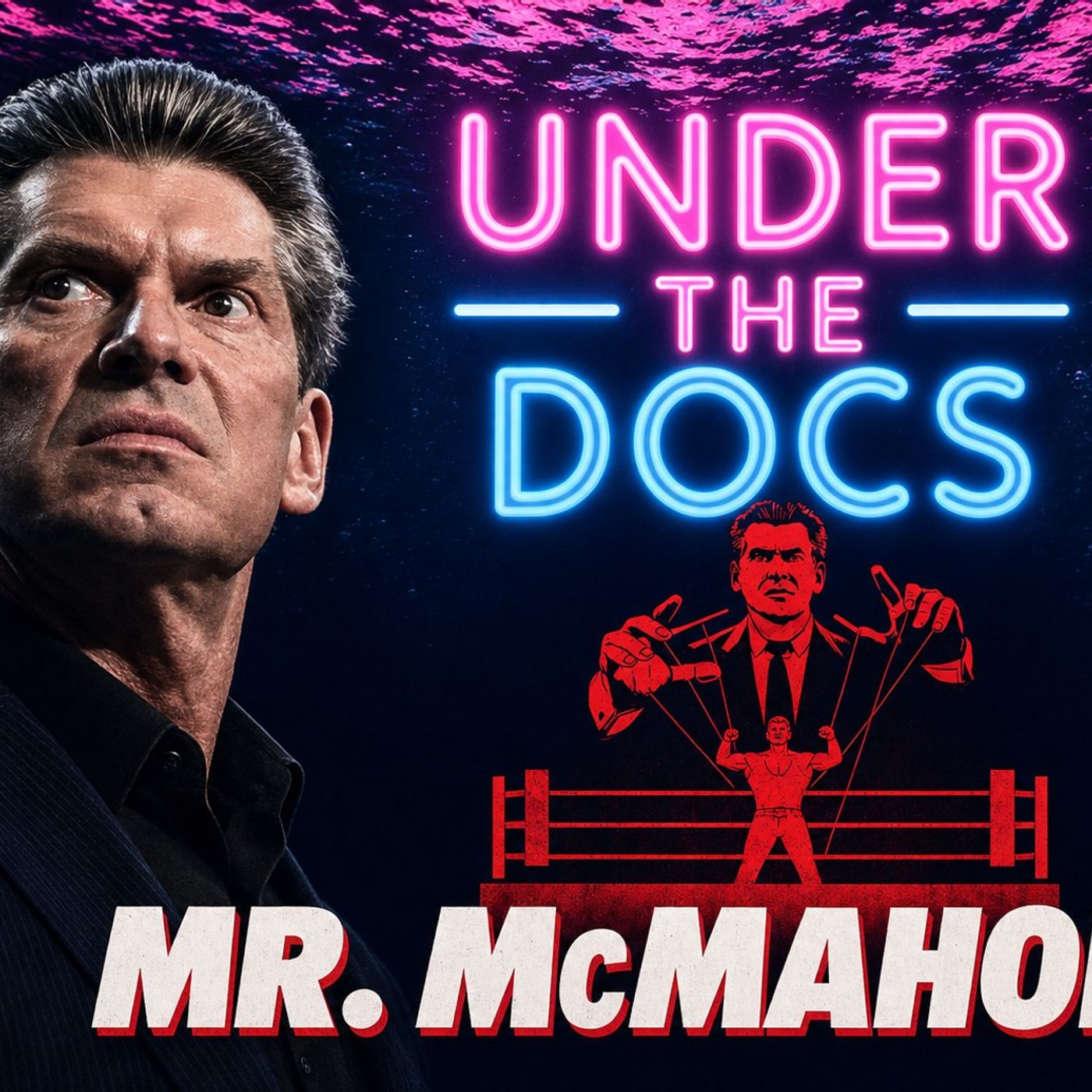 WWE's Dark Secrets: The Mr. McMahon Doc Exposed | Under the Docs Review