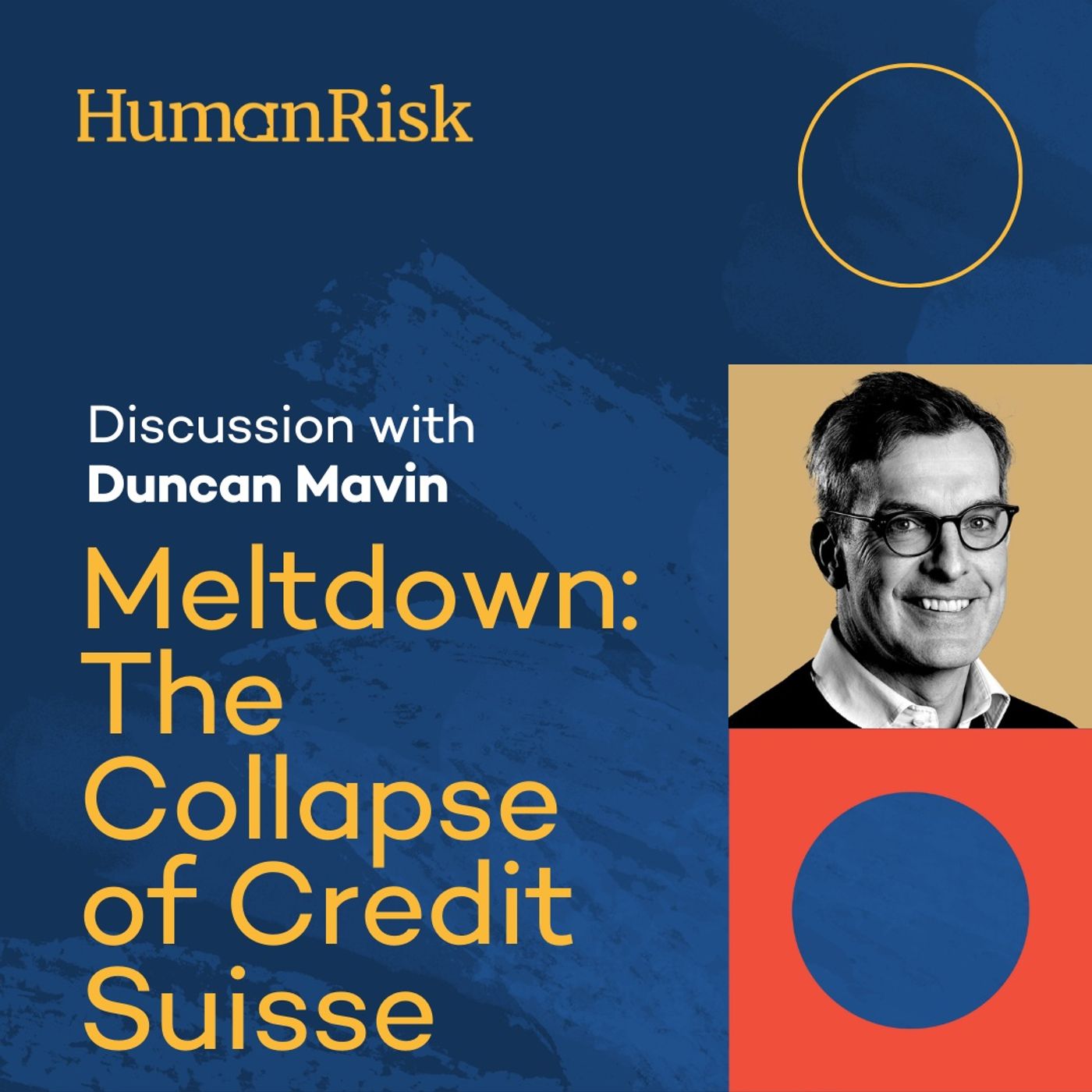 Duncan Mavin on Meltdown: The Collapse of Credit Suisse