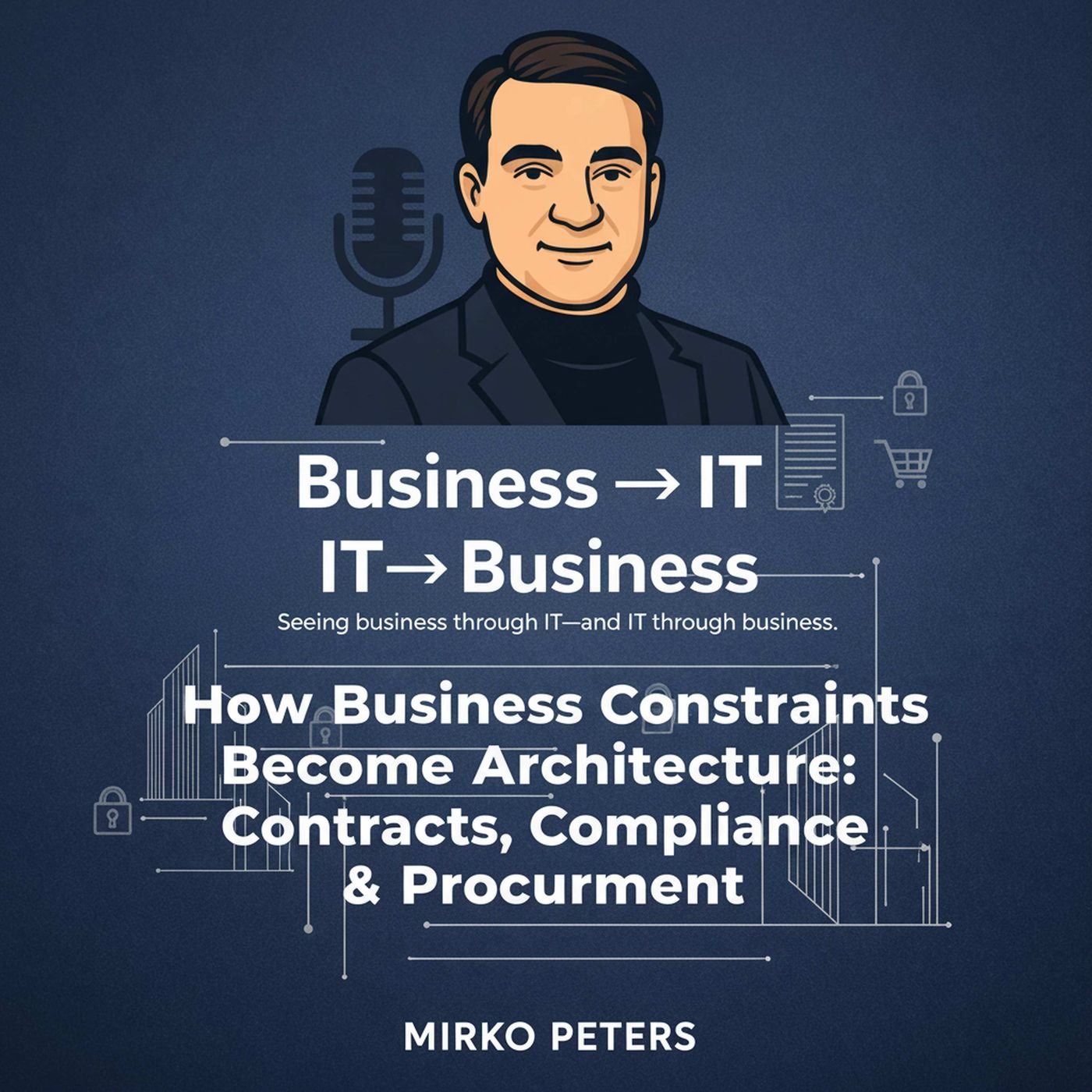 How Business Constraints Become Architecture: Contracts, Compliance & Procurement episode artwork