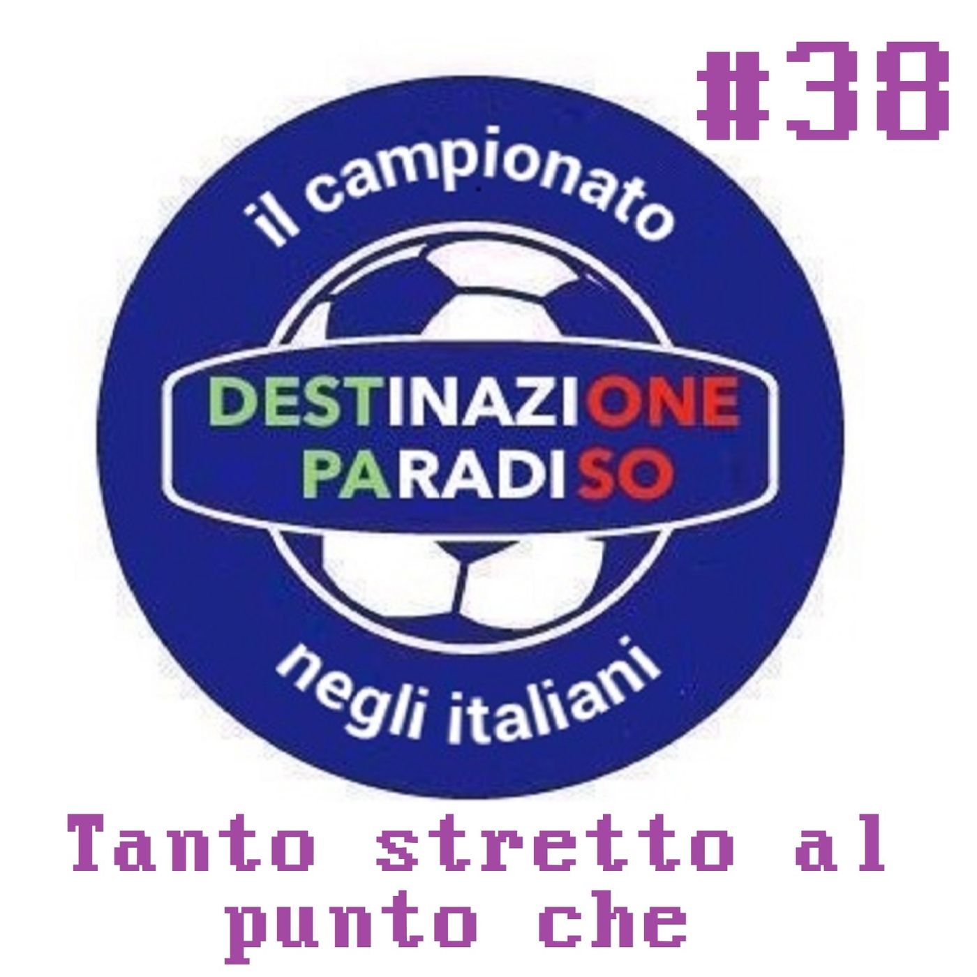#38 - Tanto stretto al punto che episode artwork