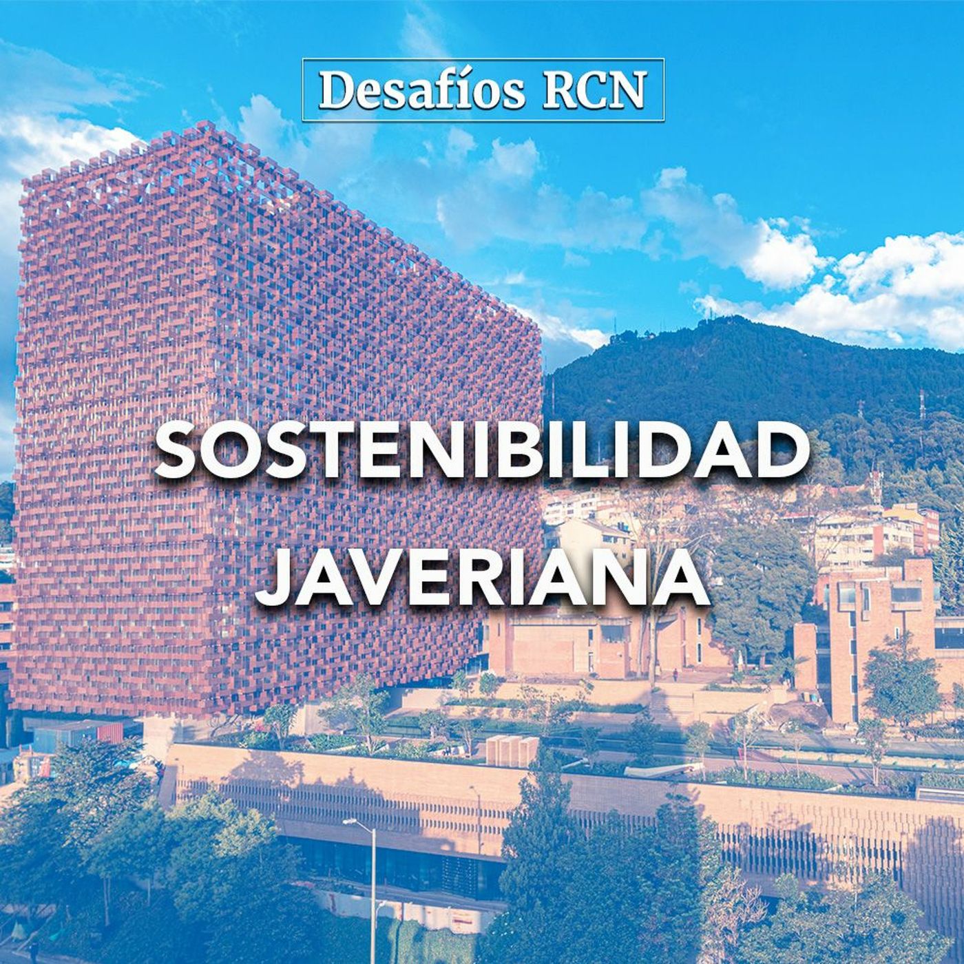 Sostenibilidad Javeriana | Desafíos RCN-Javeriana episode artwork