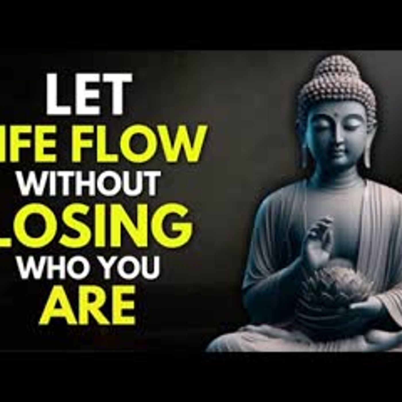 The Art of Letting Life Happen Without Losing Yourself   Buddhist Wisdom