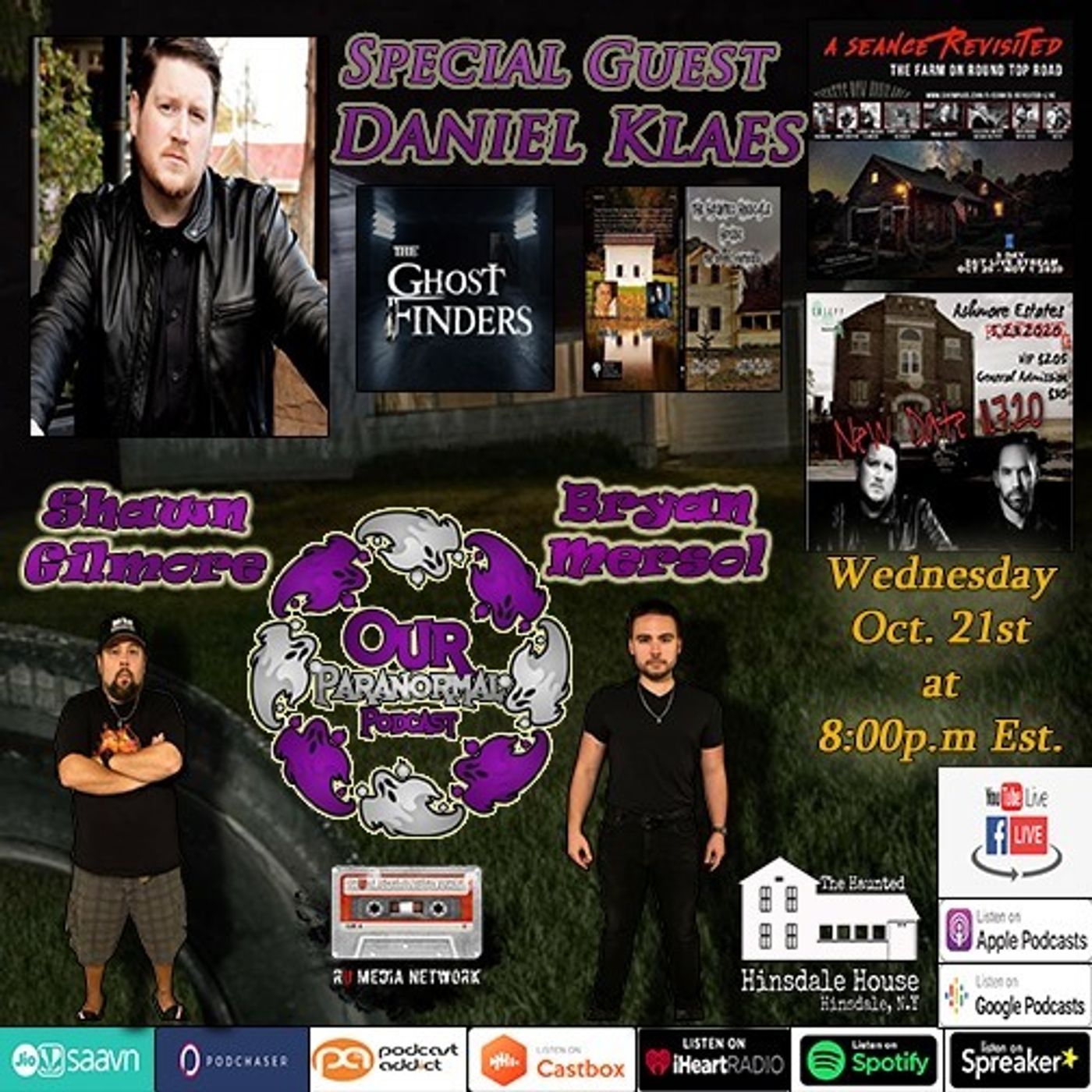Our Paranormal Podcast w/ Special Guest Dan Klaes