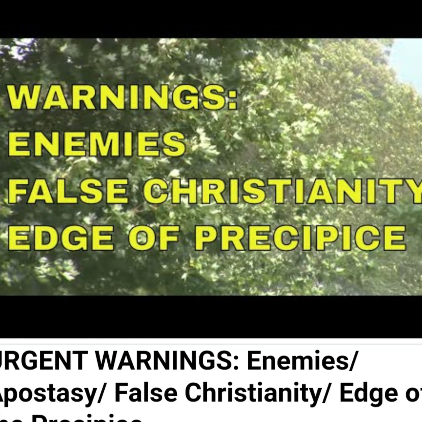 URGENT WARNINGS: Enemies/ Apostasy/ False Christianity/ Edge of the Precipice episode artwork