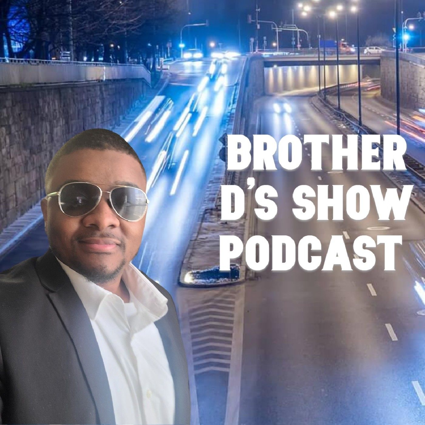 Brother D’s Show Podcast