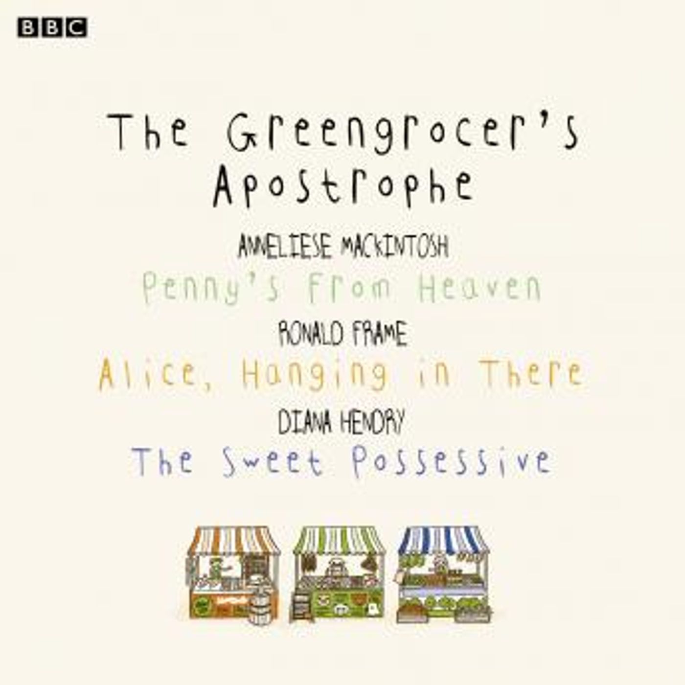 The Greengrocer's Apostrophe by Anneliese Mackintosh, Ronald Frame, Diana Hendry episode artwork
