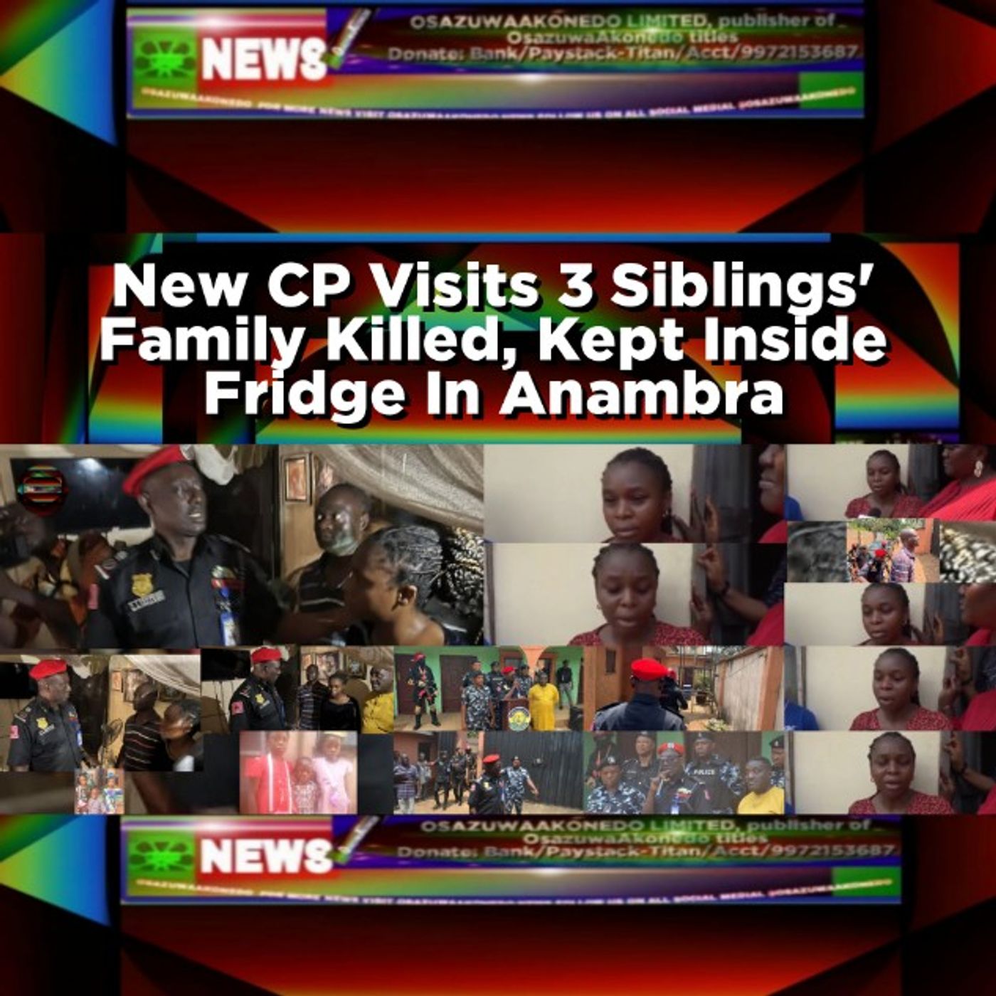 New CP Visits 3 Siblings' Family Killed, Kept Inside Fridge In Anambra episode artwork
