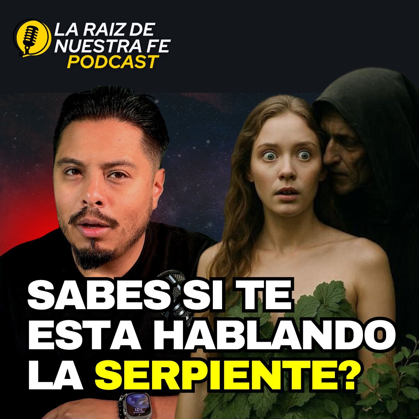 ¿Sabes si te habla la Serpiente? | La Raíz de Nuestra Fe Podcast