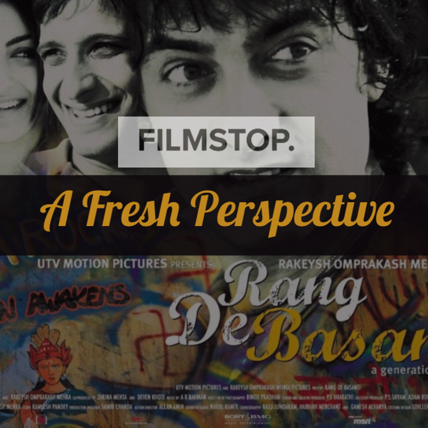 EP10 Rang De Basanti - A Fresh Perspective