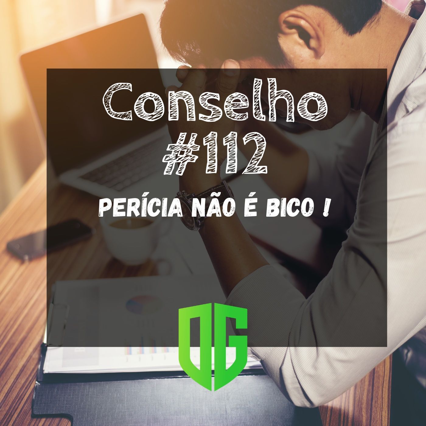 Conselho #112 - Perícia não é bico!! episode artwork
