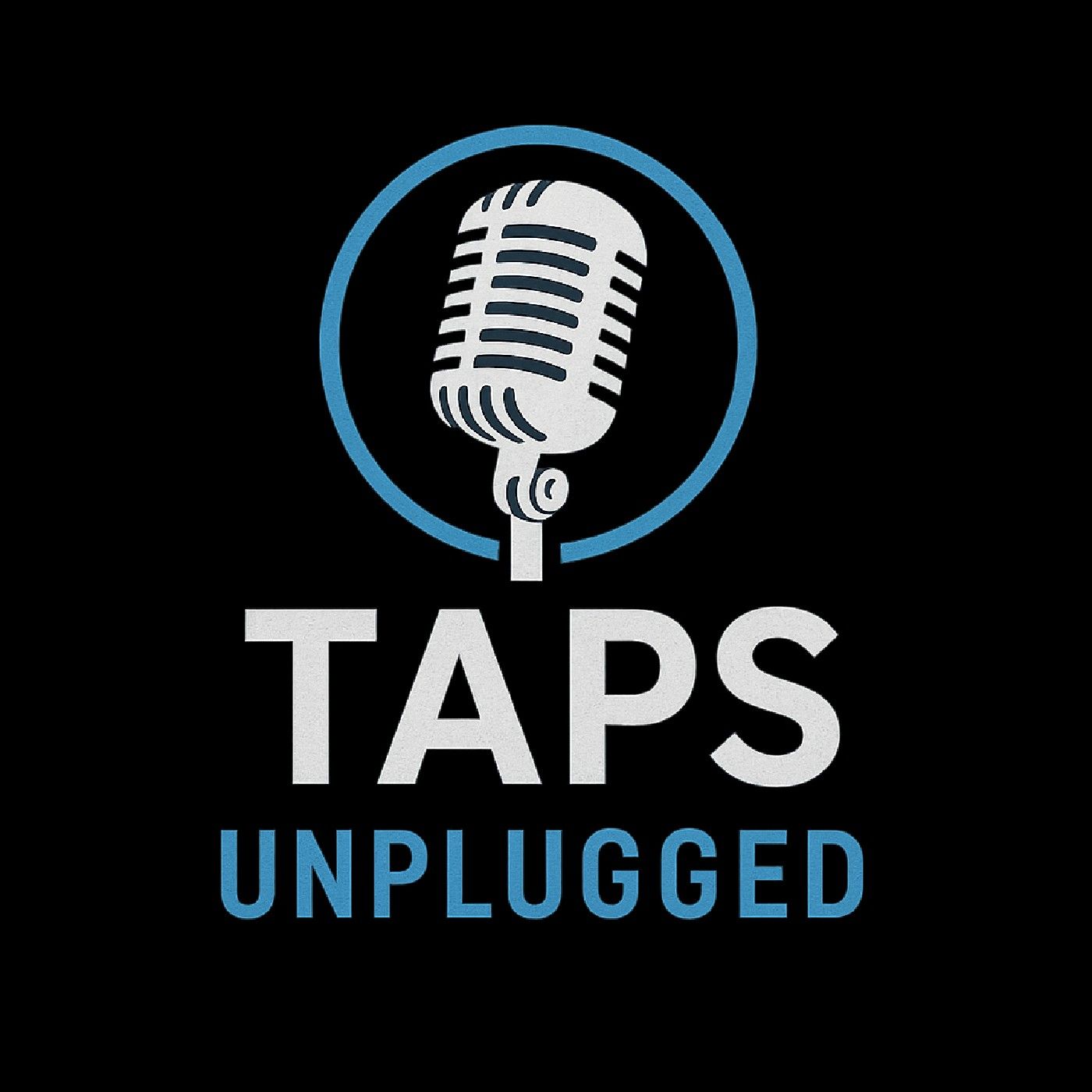 Taps Unplugged