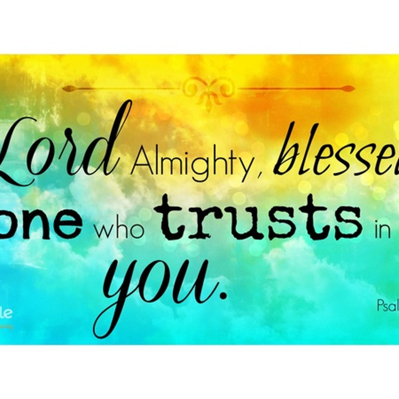 We Are Blessed For Trusting In The LORD Of Host (Part 2) Psalm 84:12 - S3 [B294] episode artwork