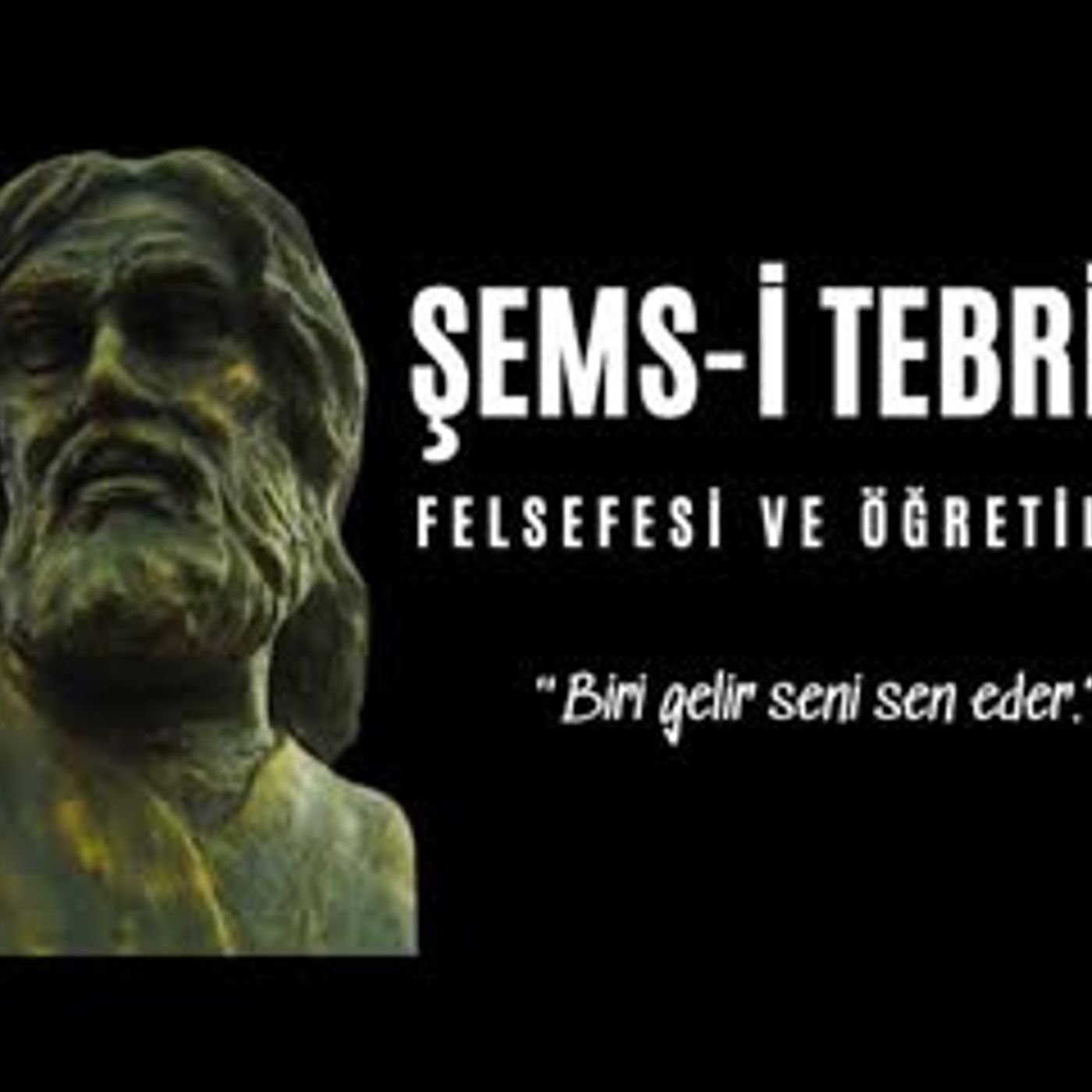 Şems-i Tebrizi - Felsefesi ve Öğretileri - Sesli Kitap Dinle