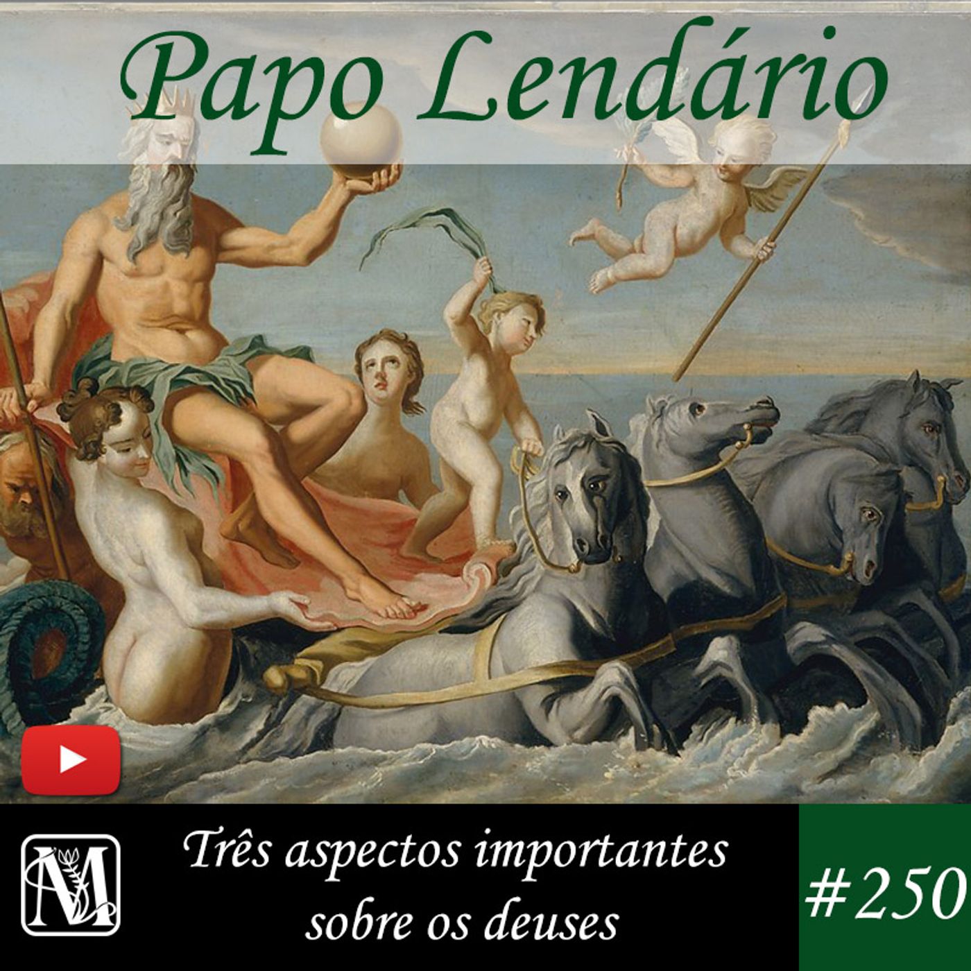 Papo Lendário #250 – Três aspectos importantes sobre os deuses