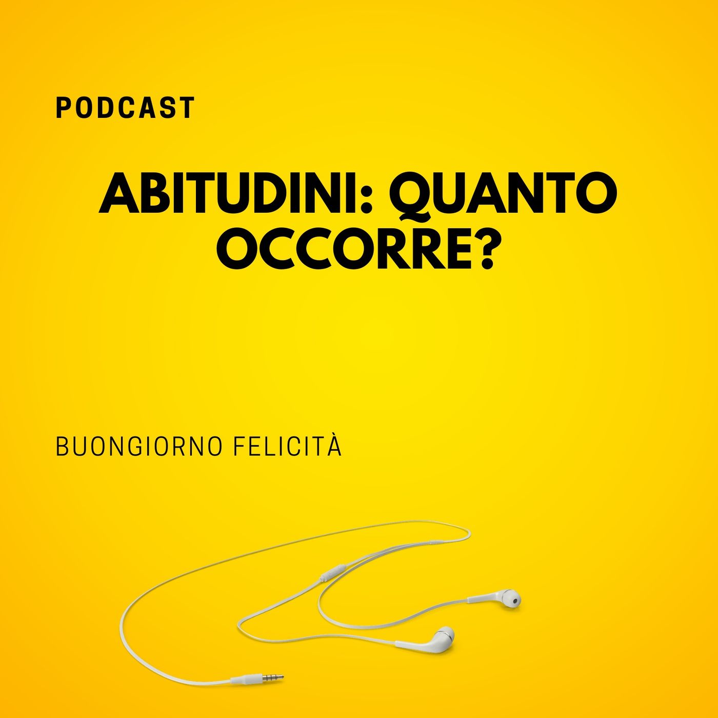 Buongiorno Felicità il podcast di Mario Alberto Catarozzo