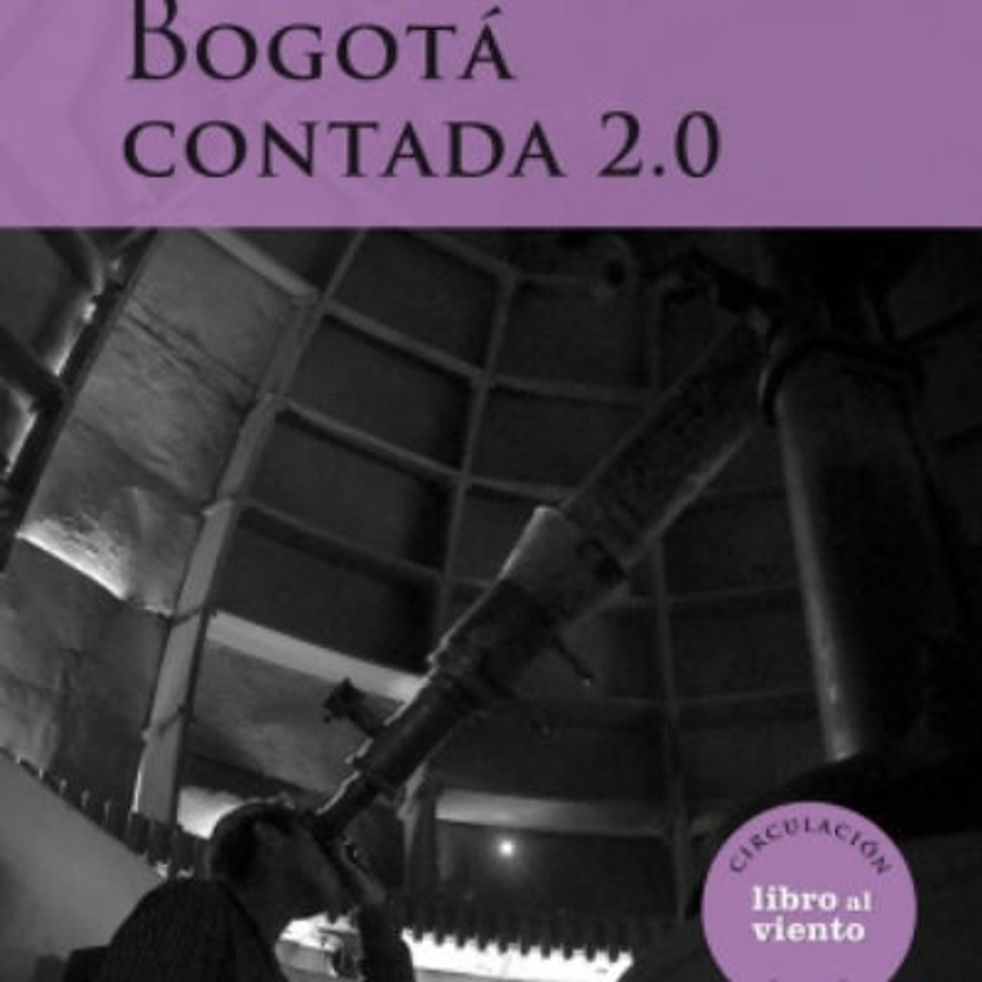 Bogotá Contada 2.0 By IDARTES episode artwork