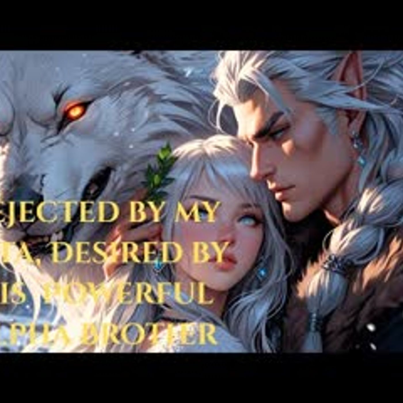 Rejected by my Beta, Desired by His Powerful Alpha Brother Full Werewolf Shifter Romance Audiobook