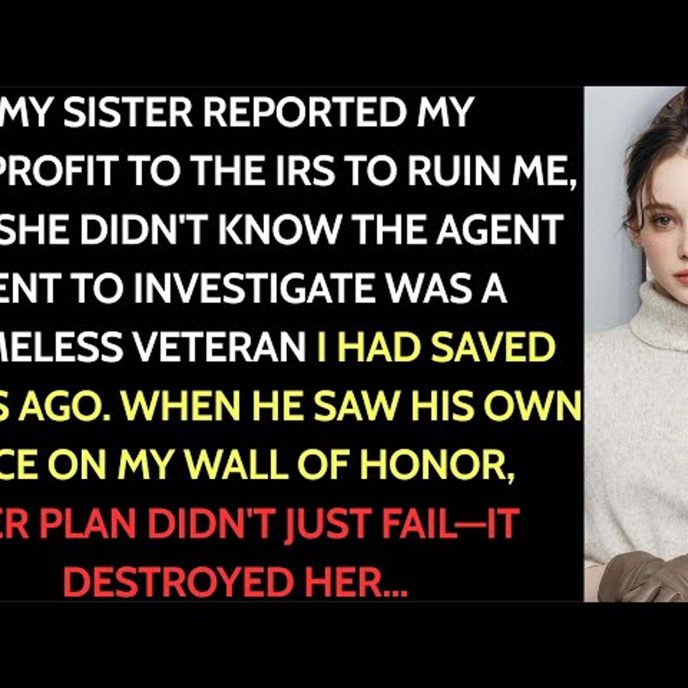 Sister Reported My Nonprofit As Fraud To The IRS—The Agent Was A Veteran I'd Housed episode artwork