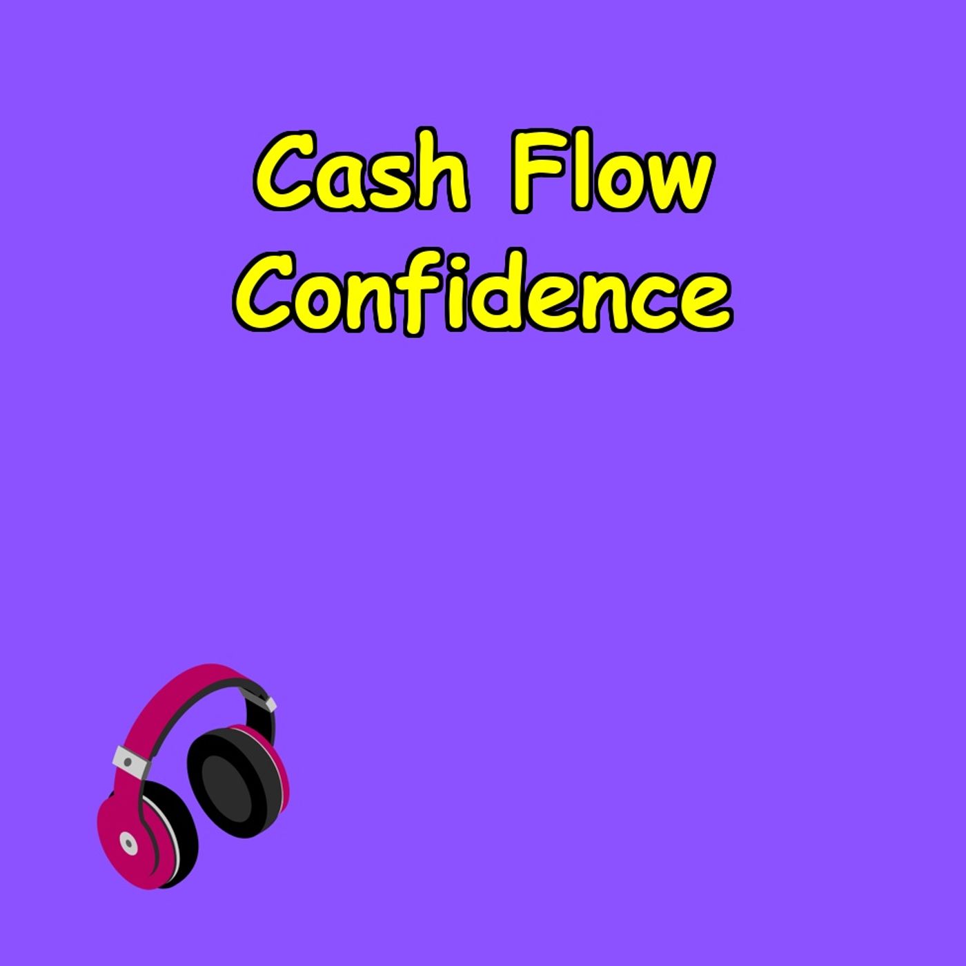 Cash Flow Confidence | Daily Wealth Mindset