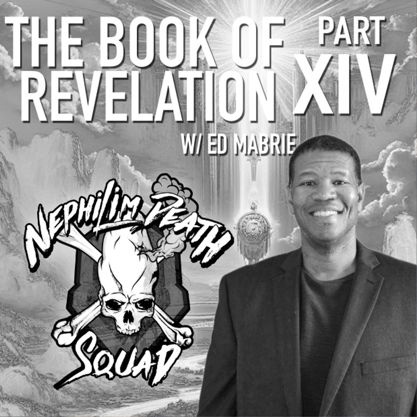 The Book of Revelation Series Part XIV w/ Ed Mabrie