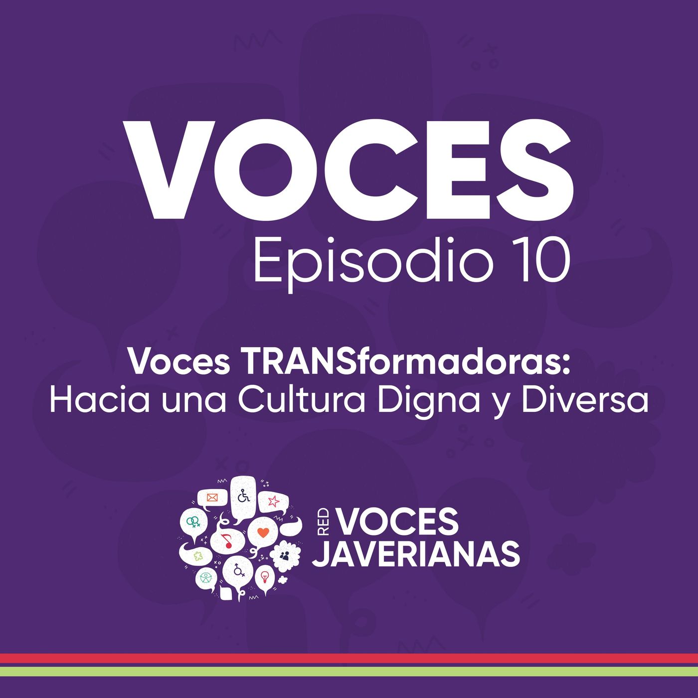 Voces TRANSformadoras: Hacia una cultura digna y diversa | Voces Ep.10 episode artwork