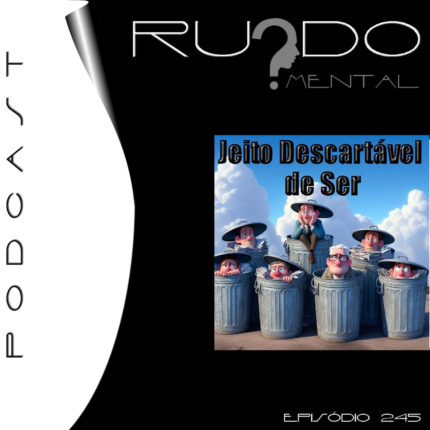 #245 - Jeito Descartável de Ser episode artwork