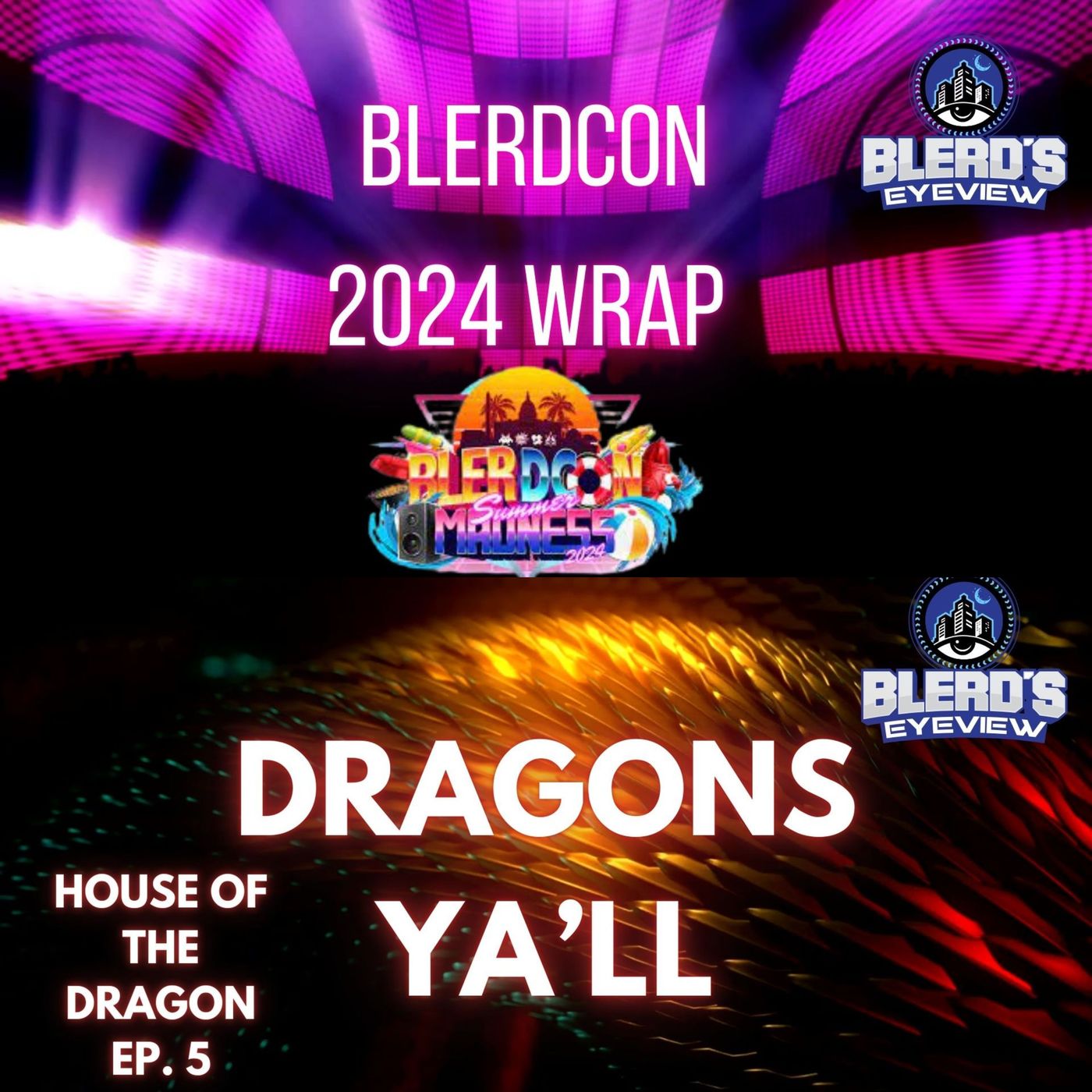 S13E024: BLERDCON 2024 WRAP UP AND DRAGONS YA"LL!! episode artwork