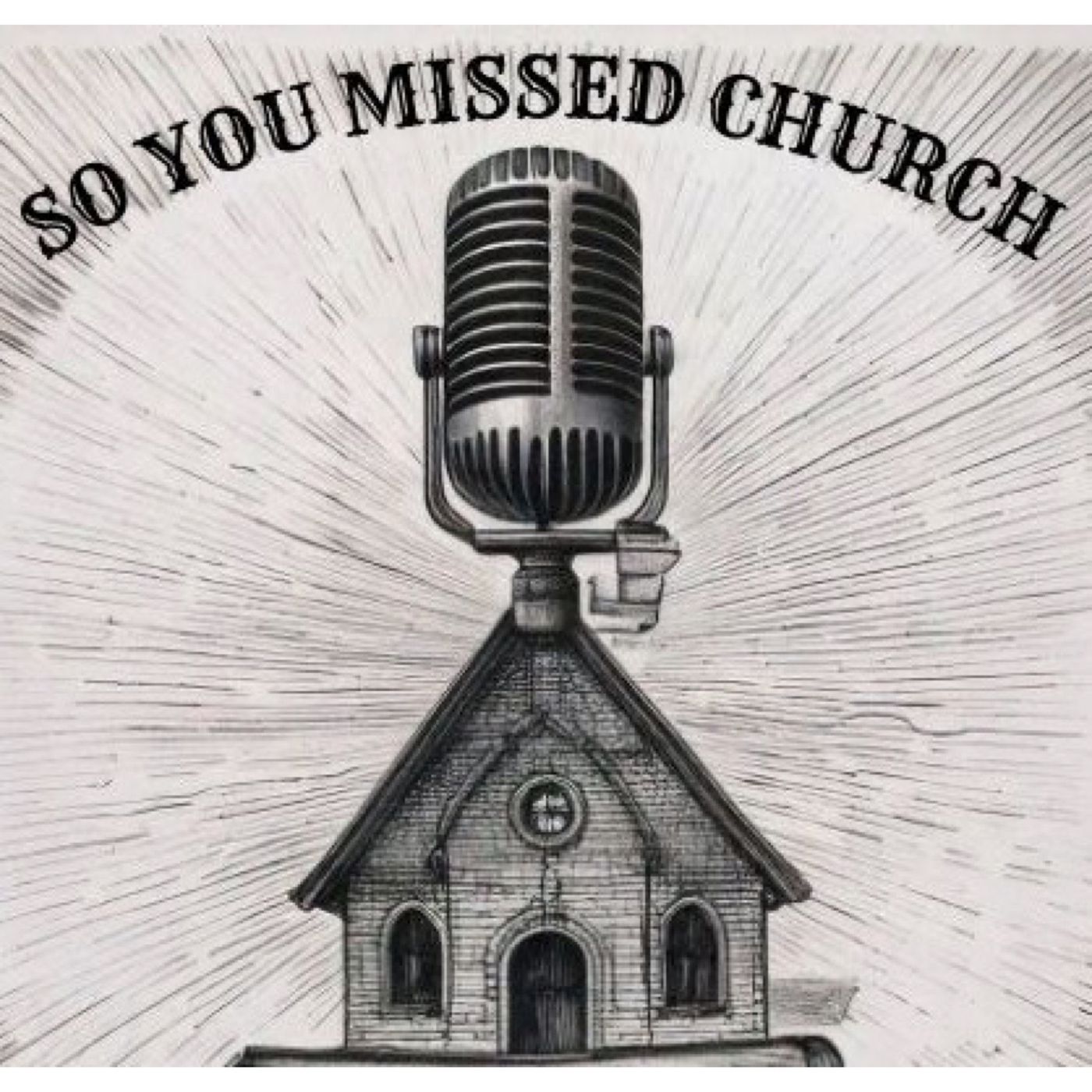 So You Missed Church
