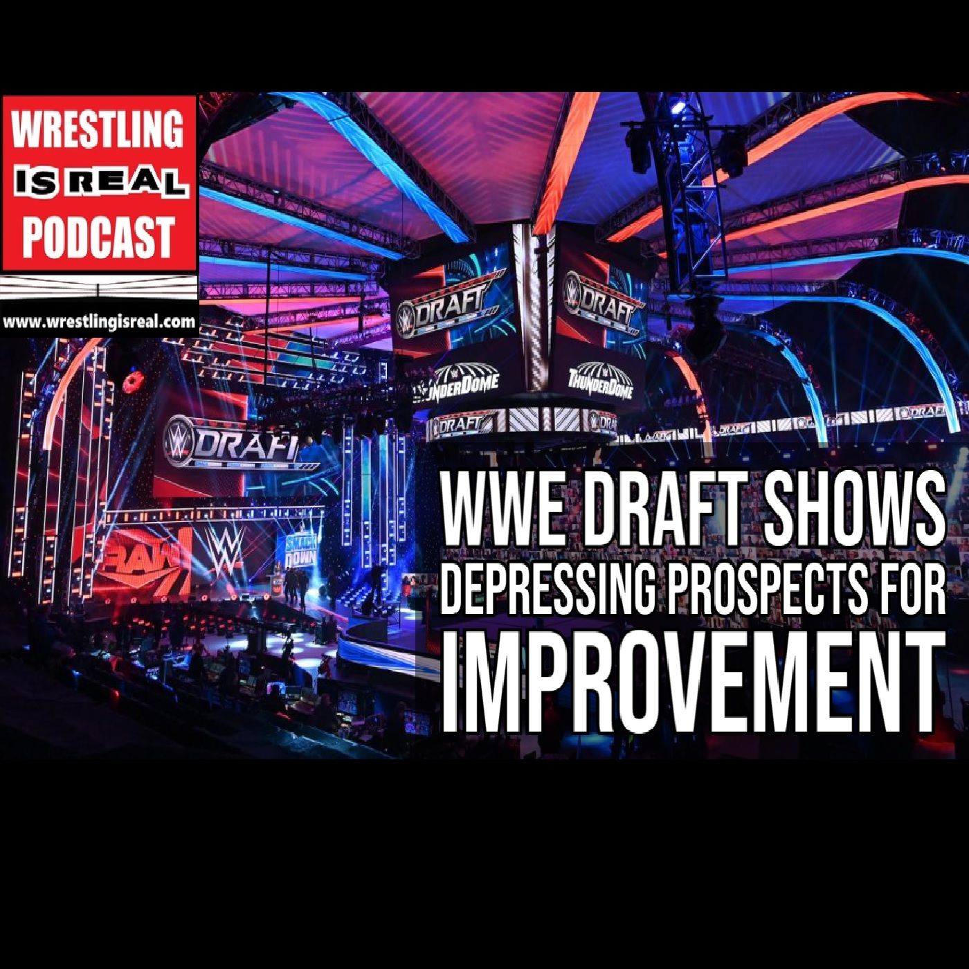 Wrestling Is Real Wrestling Podcast