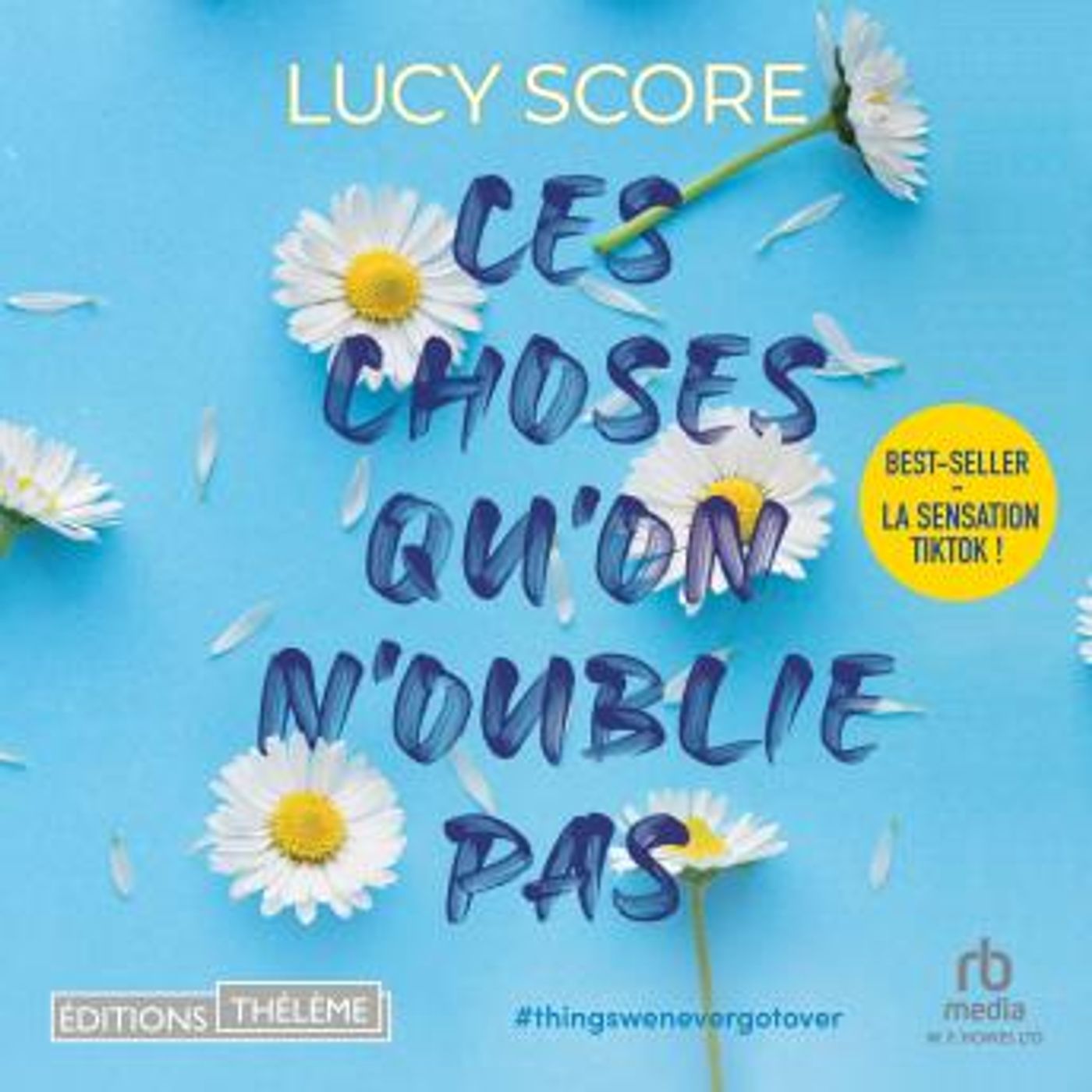 [French] - Ces Choses Qu'on N'oublie Pas by Lucy Score episode artwork