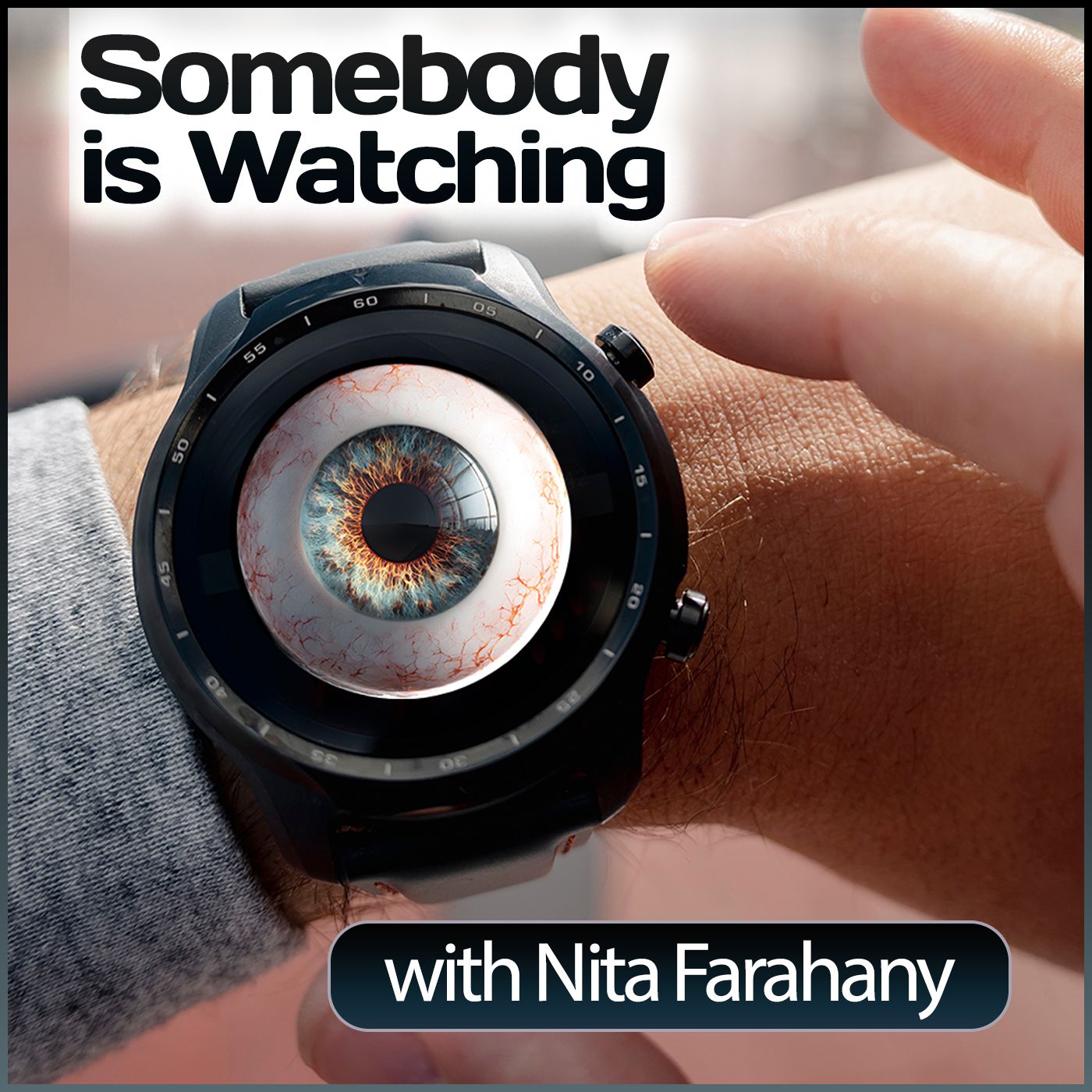 Somebody is Watching (with Nita Farahany) Somebody is Watching (with Nita Farahany)