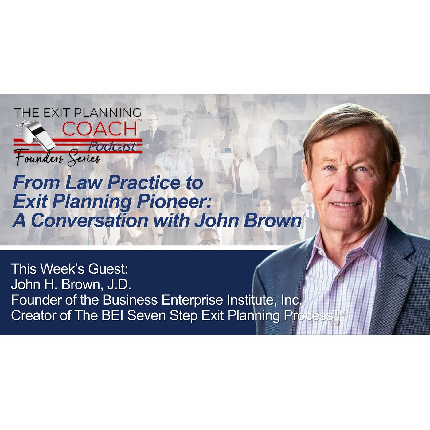 From Law Practice to Exit Planning Pioneer - A Conversation with John Brown