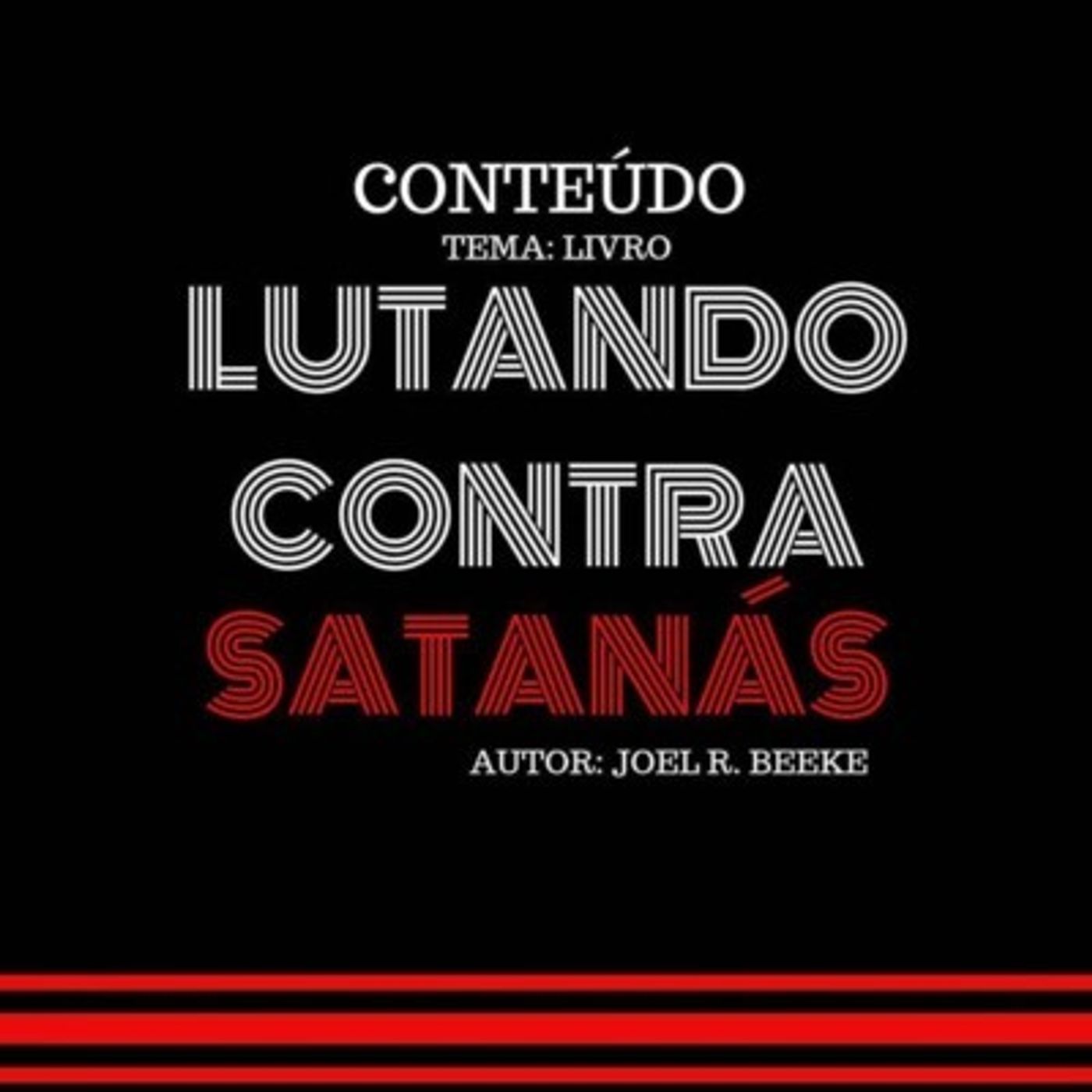 #02 | Livro: Lutando contra Satanás - Joel Beeke | Pb. Sandro Dutra episode artwork