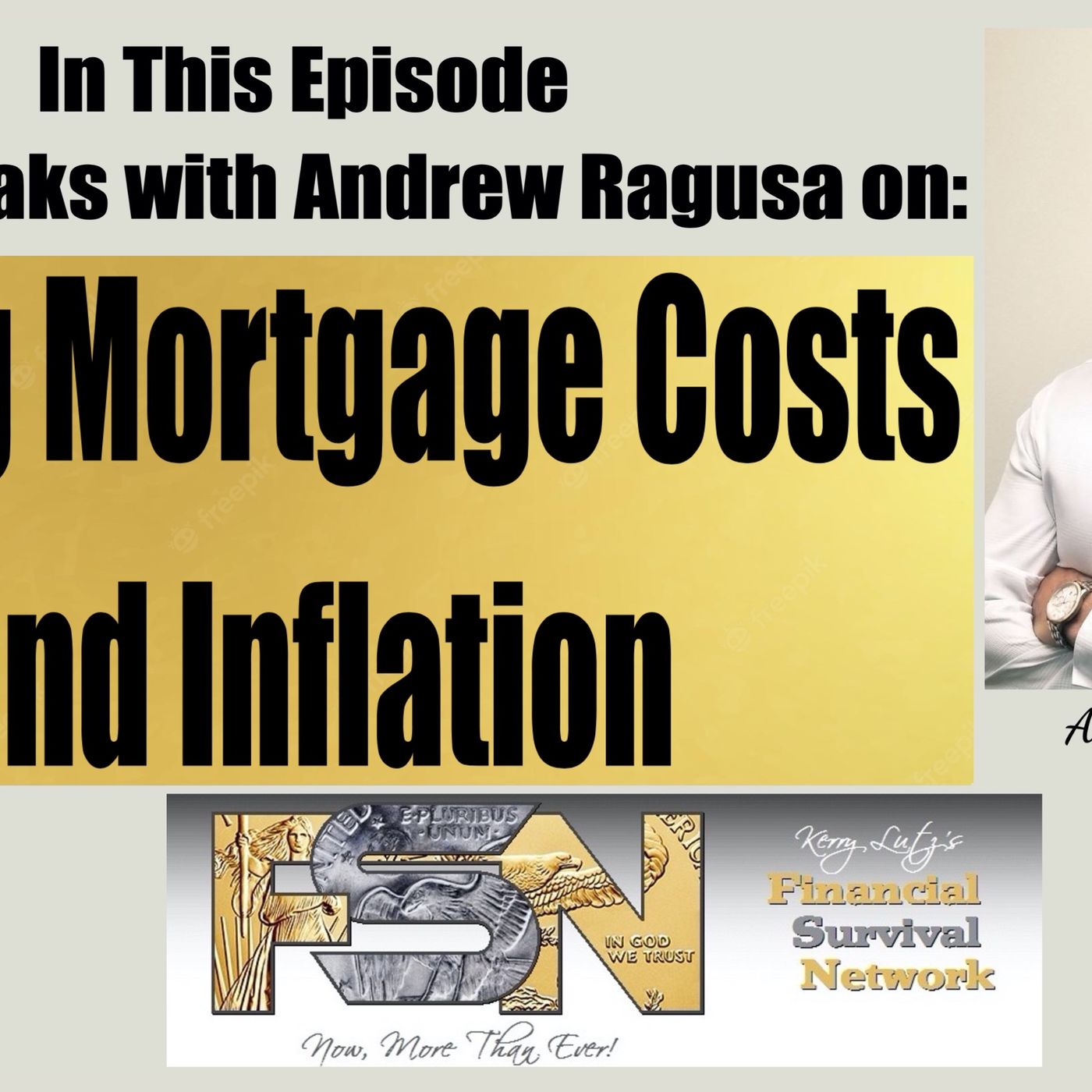 cover of episode Rising Mortgage Costs & Inflation - Andrew Ragusa- #6174