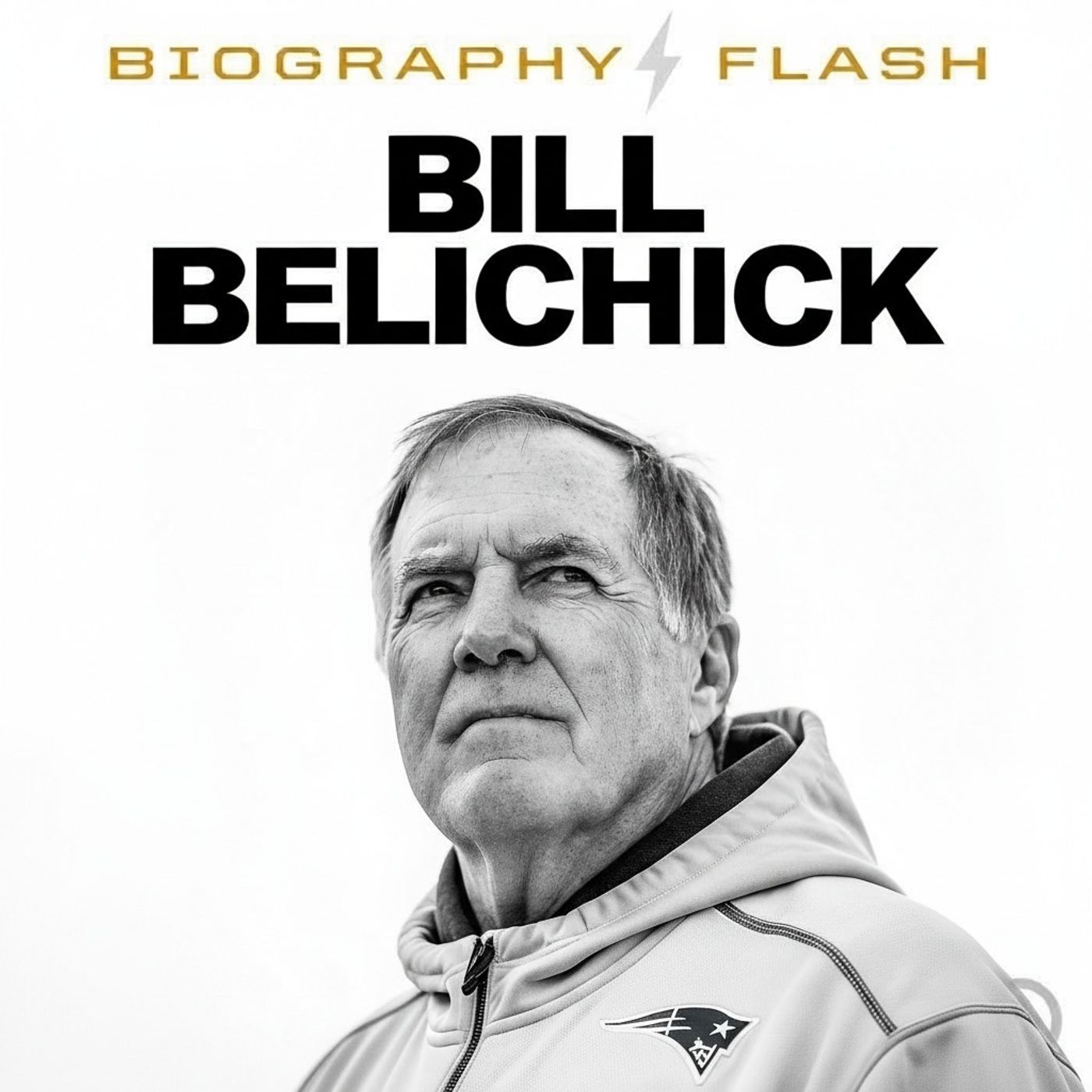 Bill Belichick - Biography Flash